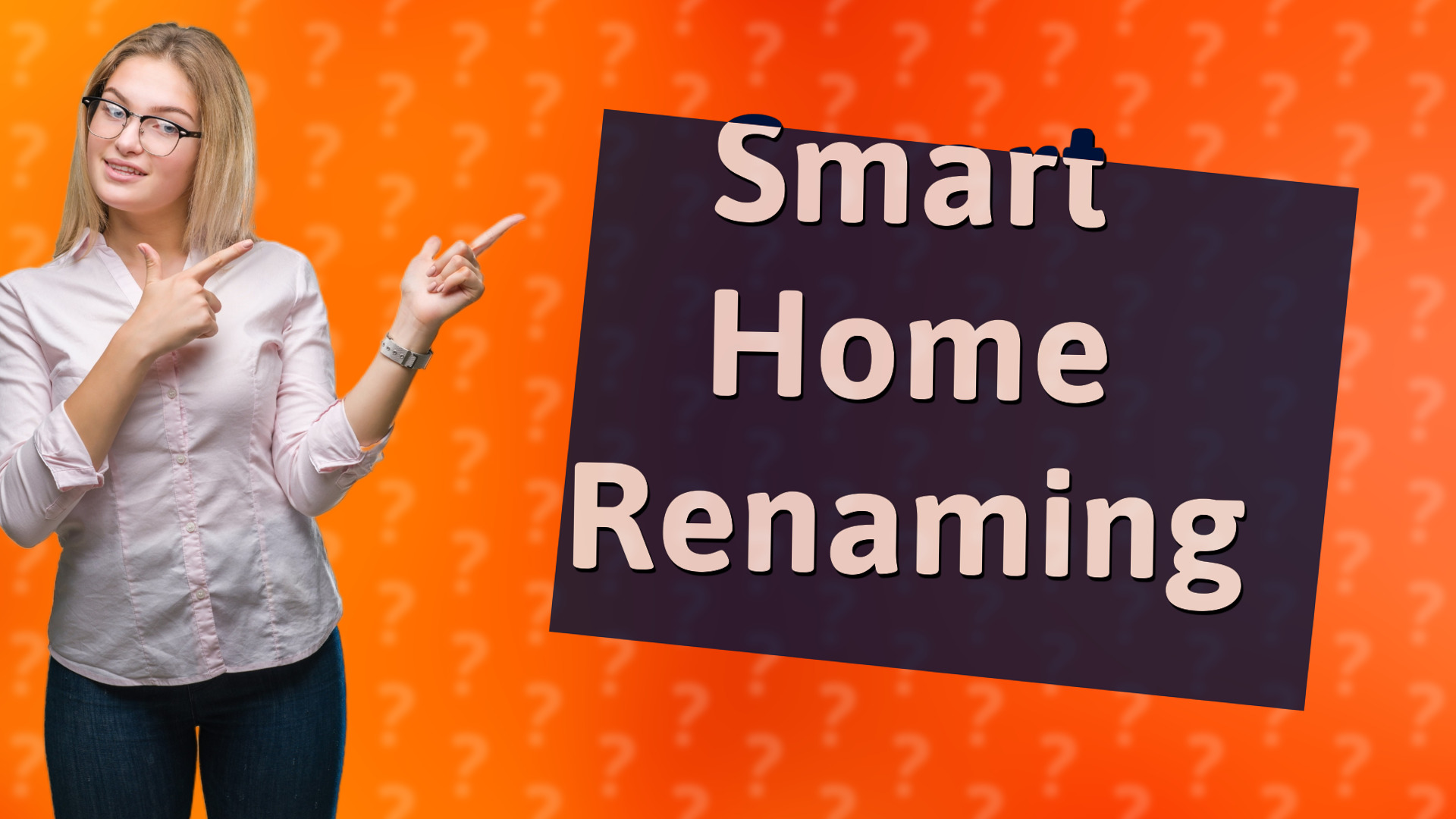 Smart Home Renaming