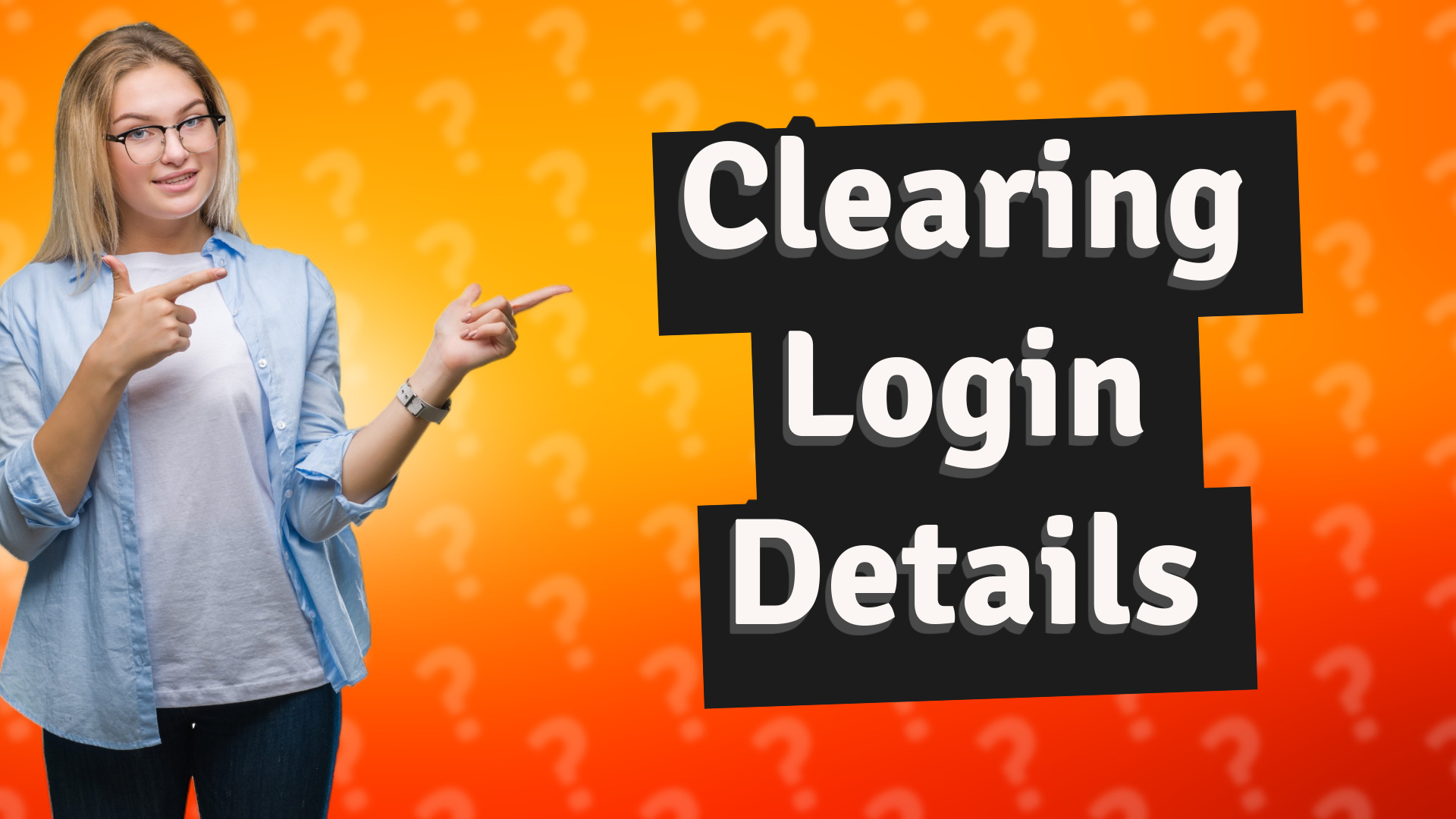 Clearing Login Details