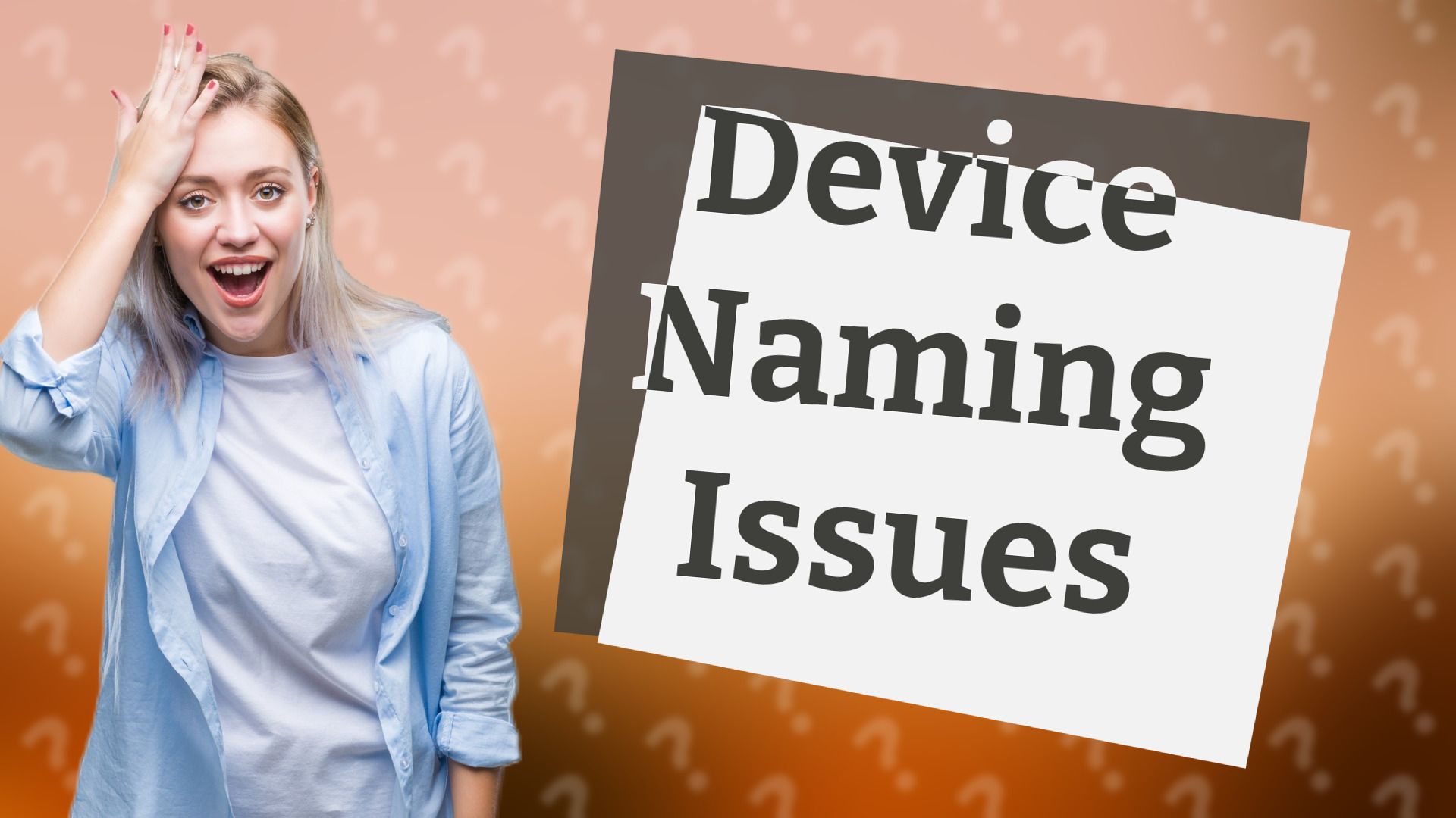 Device Naming Issues