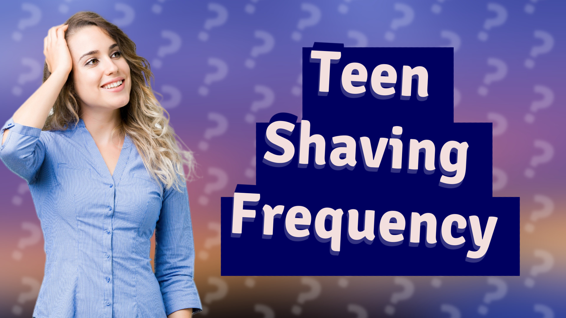 Teen Shaving Frequency