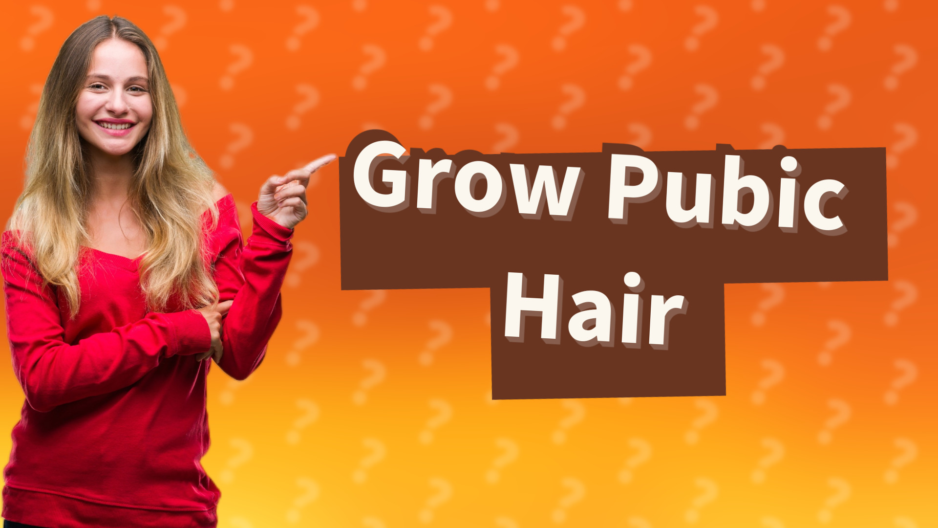 Grow Pubic Hair