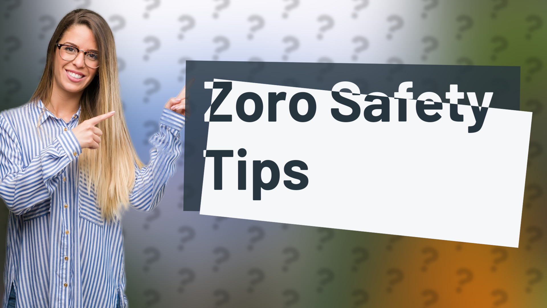 Zoro Safety Tips