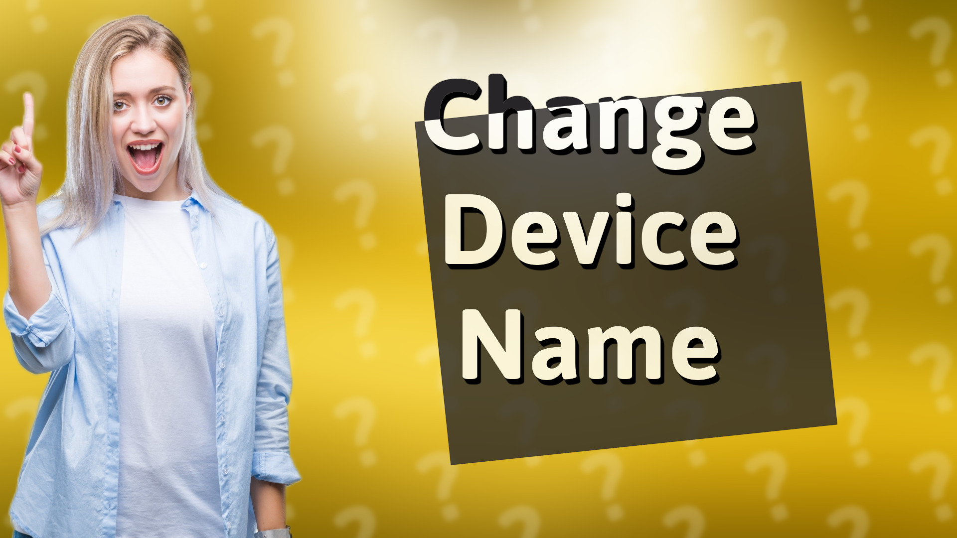 Change Device Name