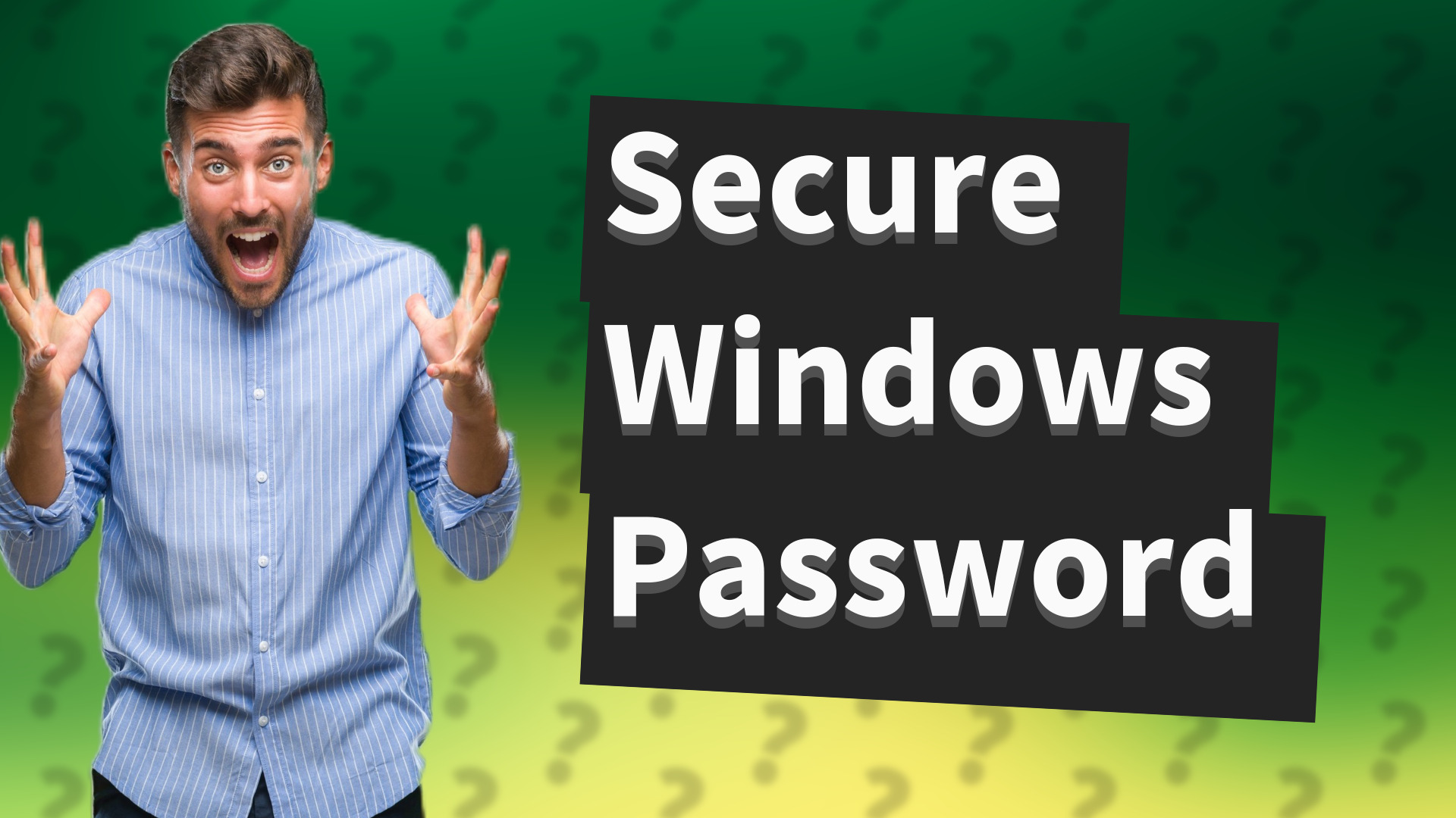 Secure Windows Password