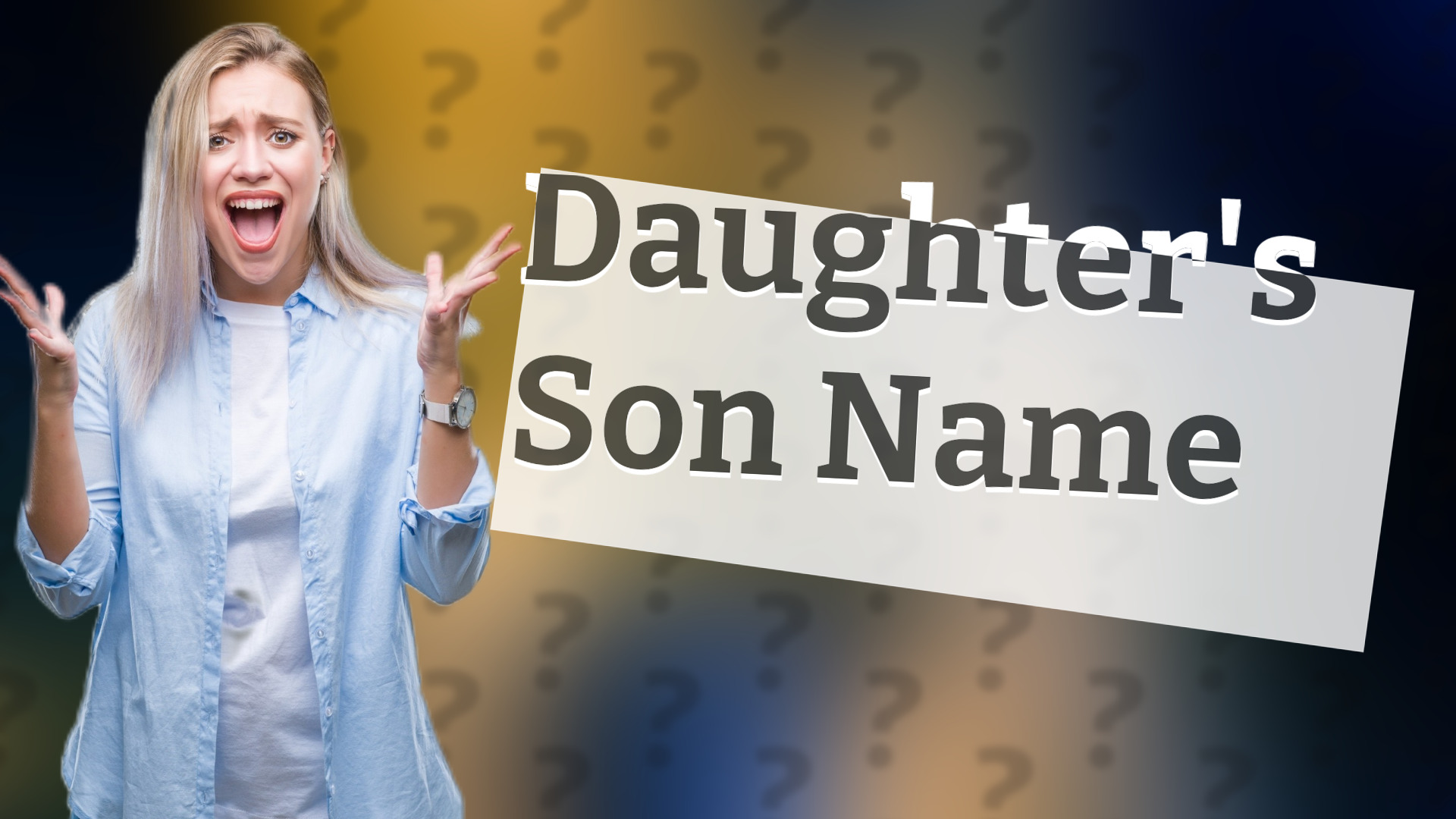Daughter's Son Name