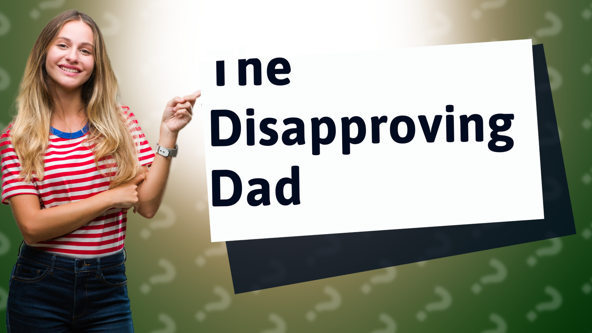 The Disapproving Dad