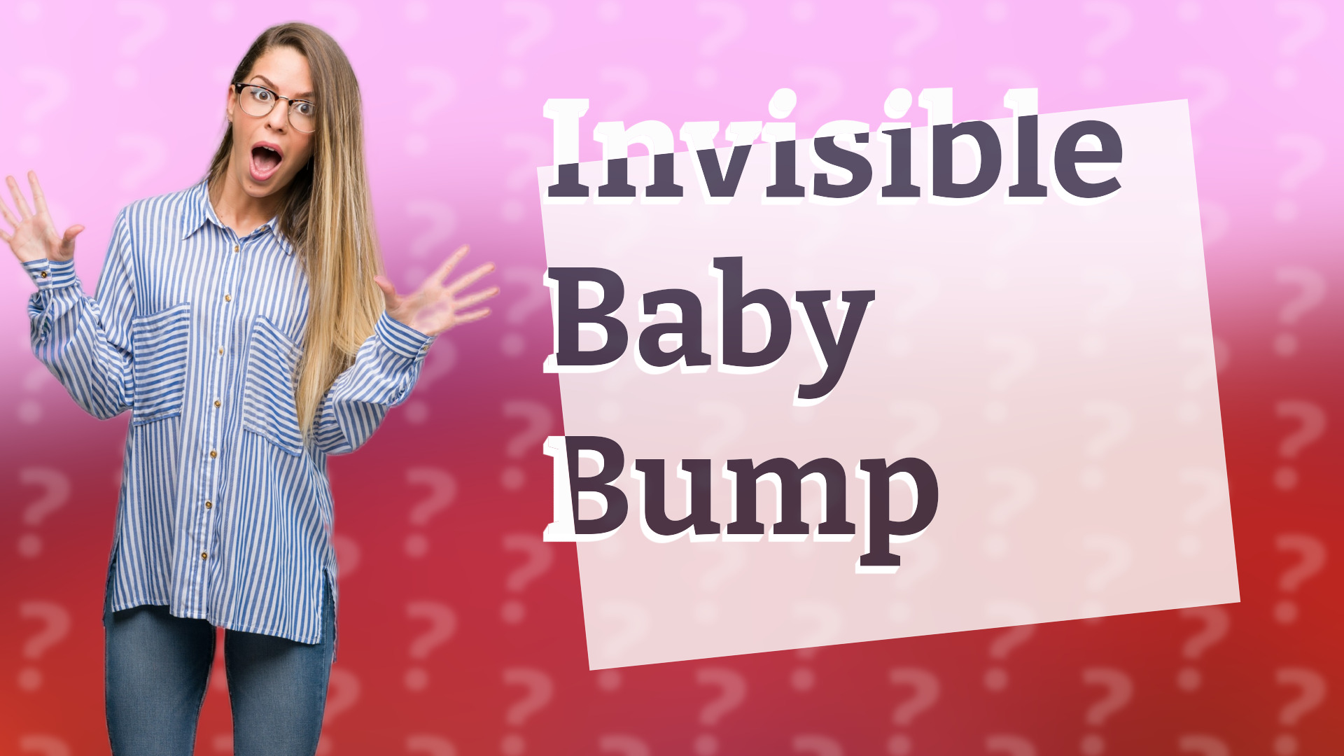 Invisible Baby Bump