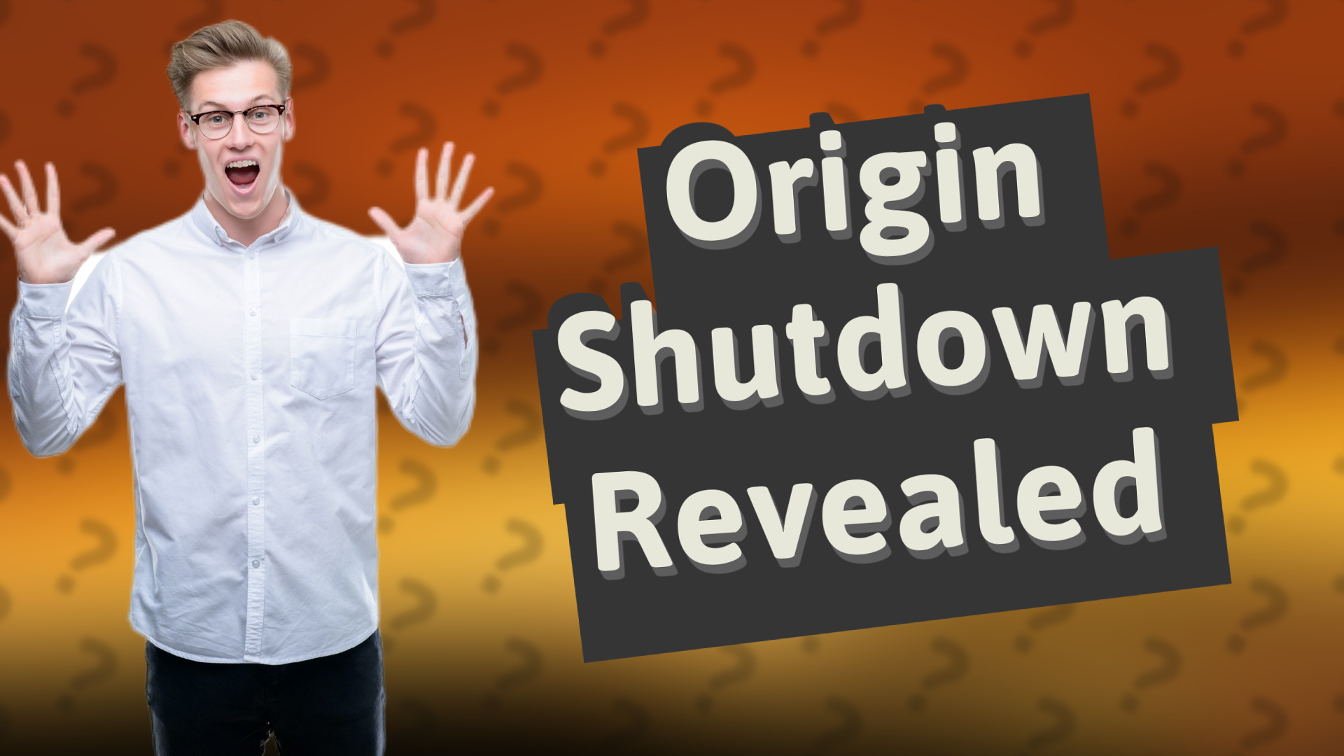 Origin Shutdown Revealed