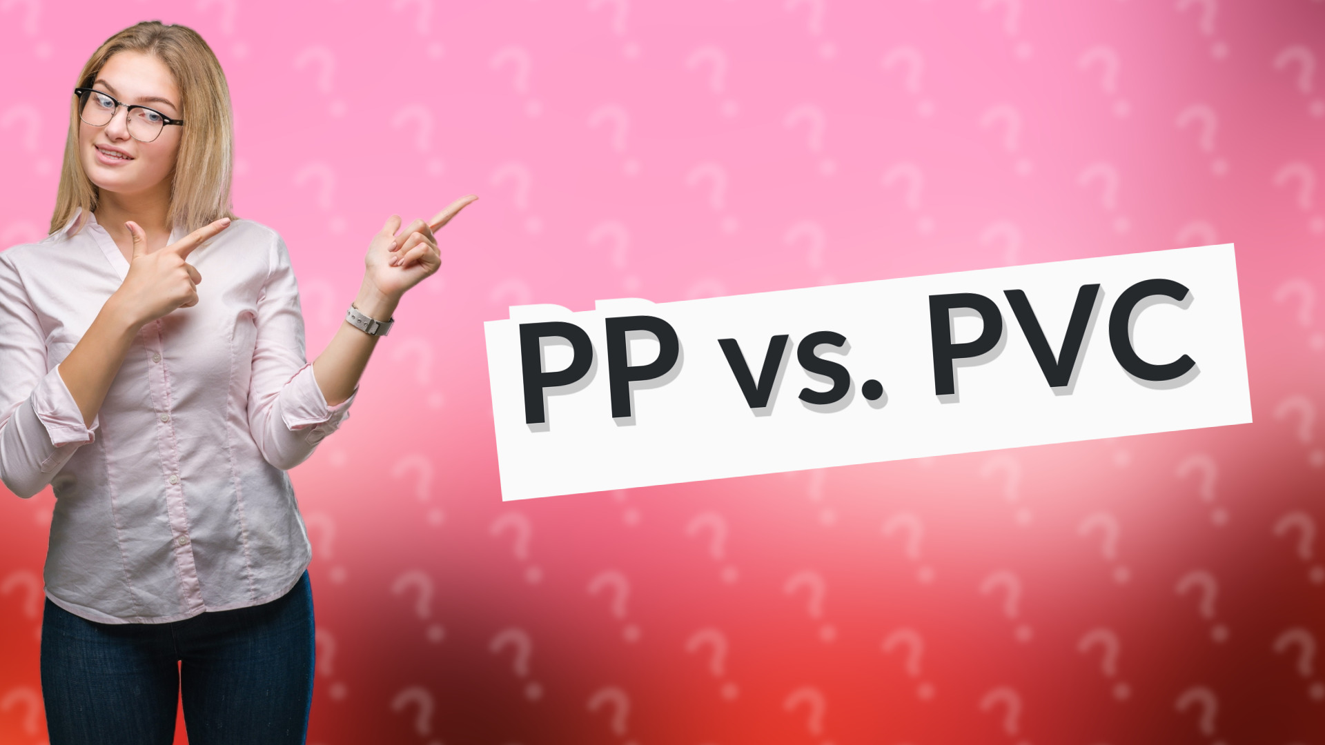 PP vs. PVC