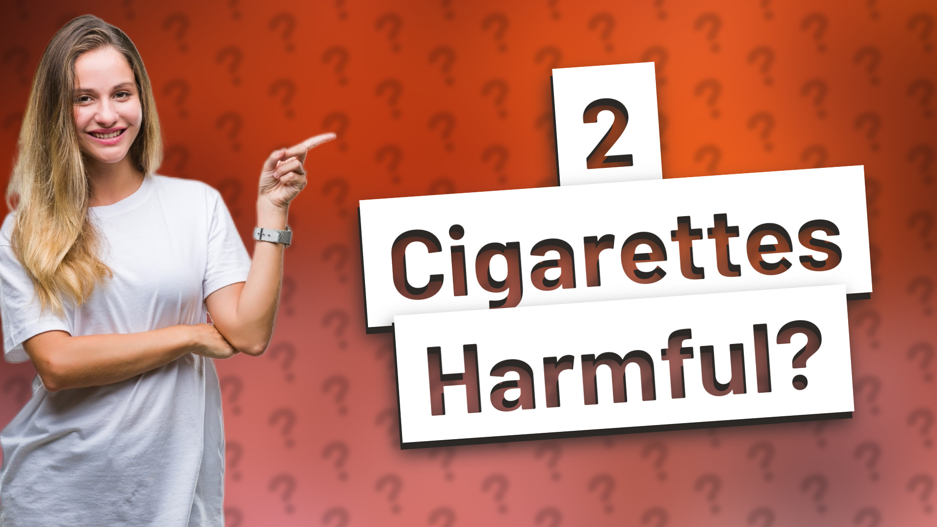 2 Cigarettes Harmful?