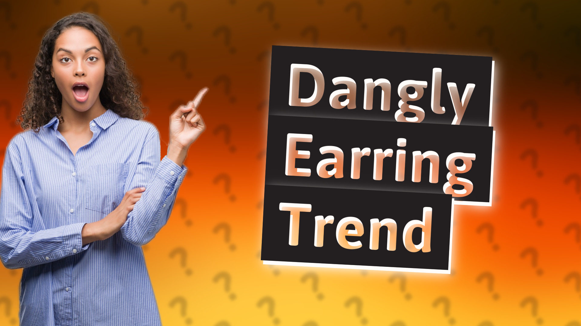 Dangly Earring Trend