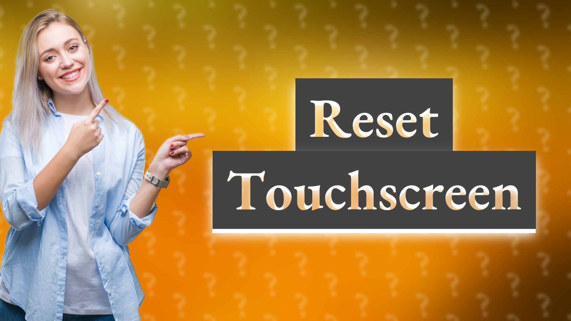Reset Touchscreen