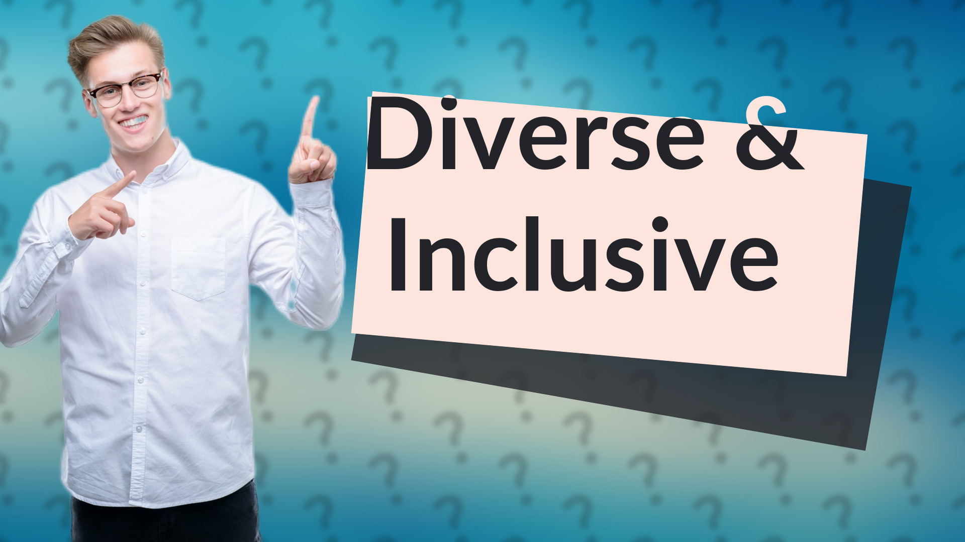 Diverse & Inclusive