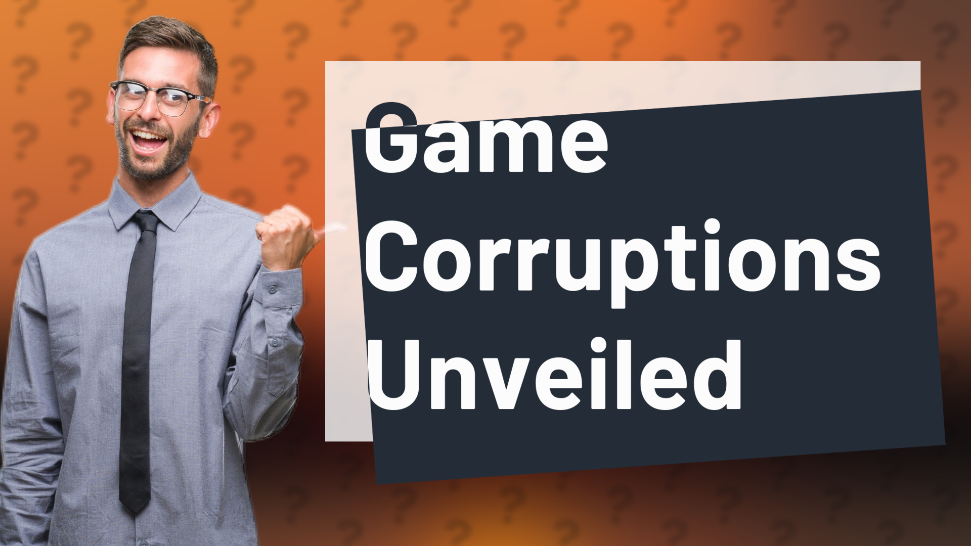 Game Corruptions Unveiled