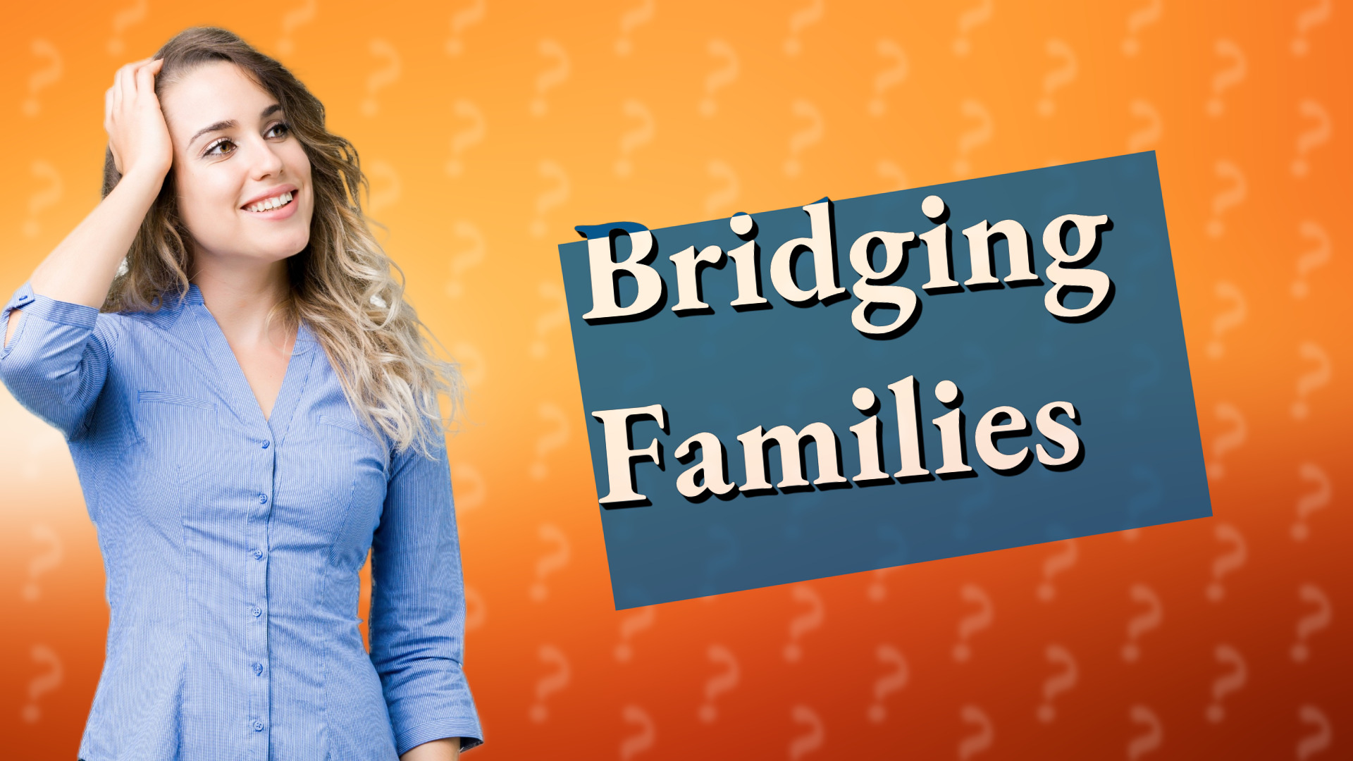 Bridging Families