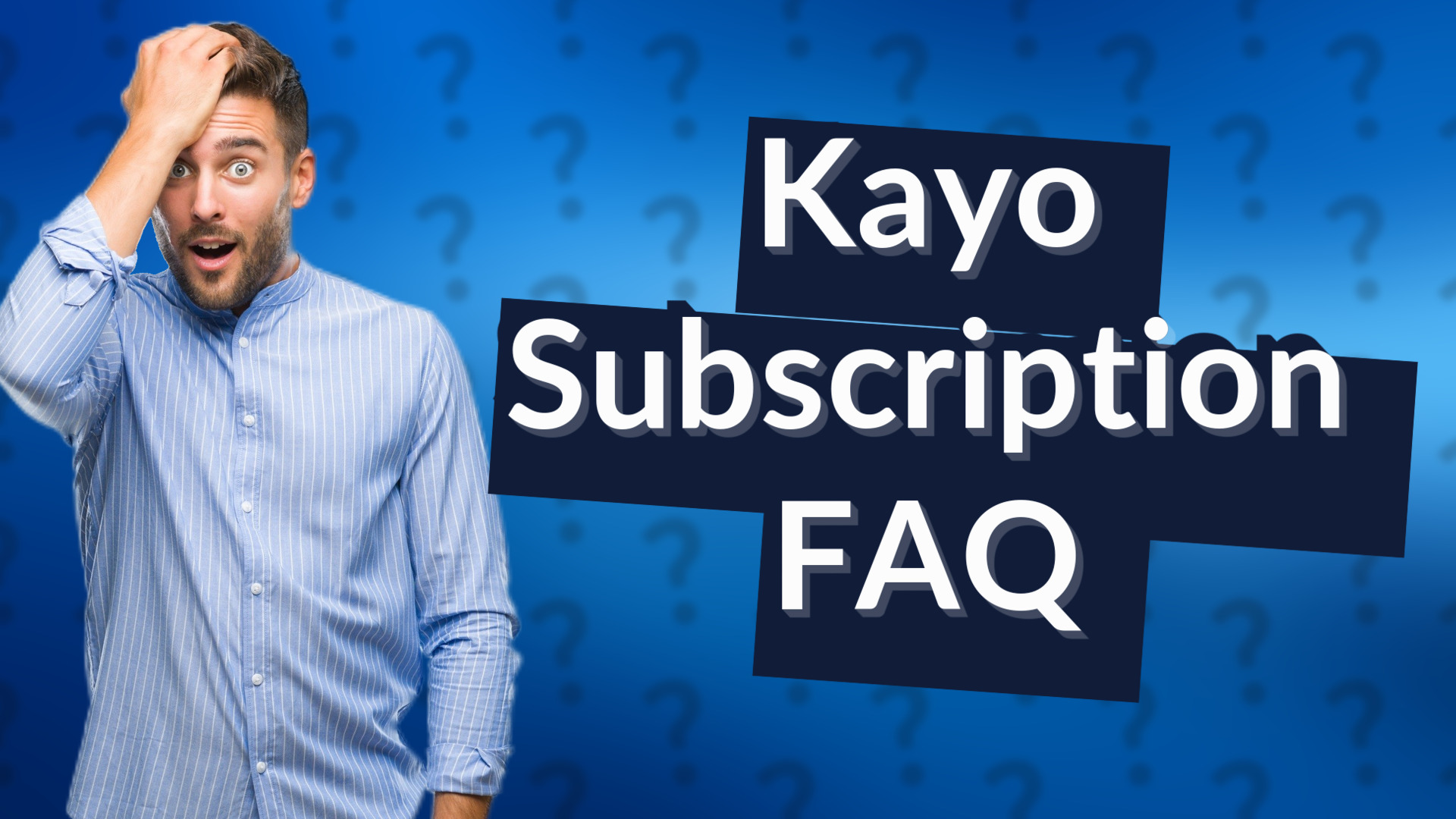 Kayo Subscription FAQ