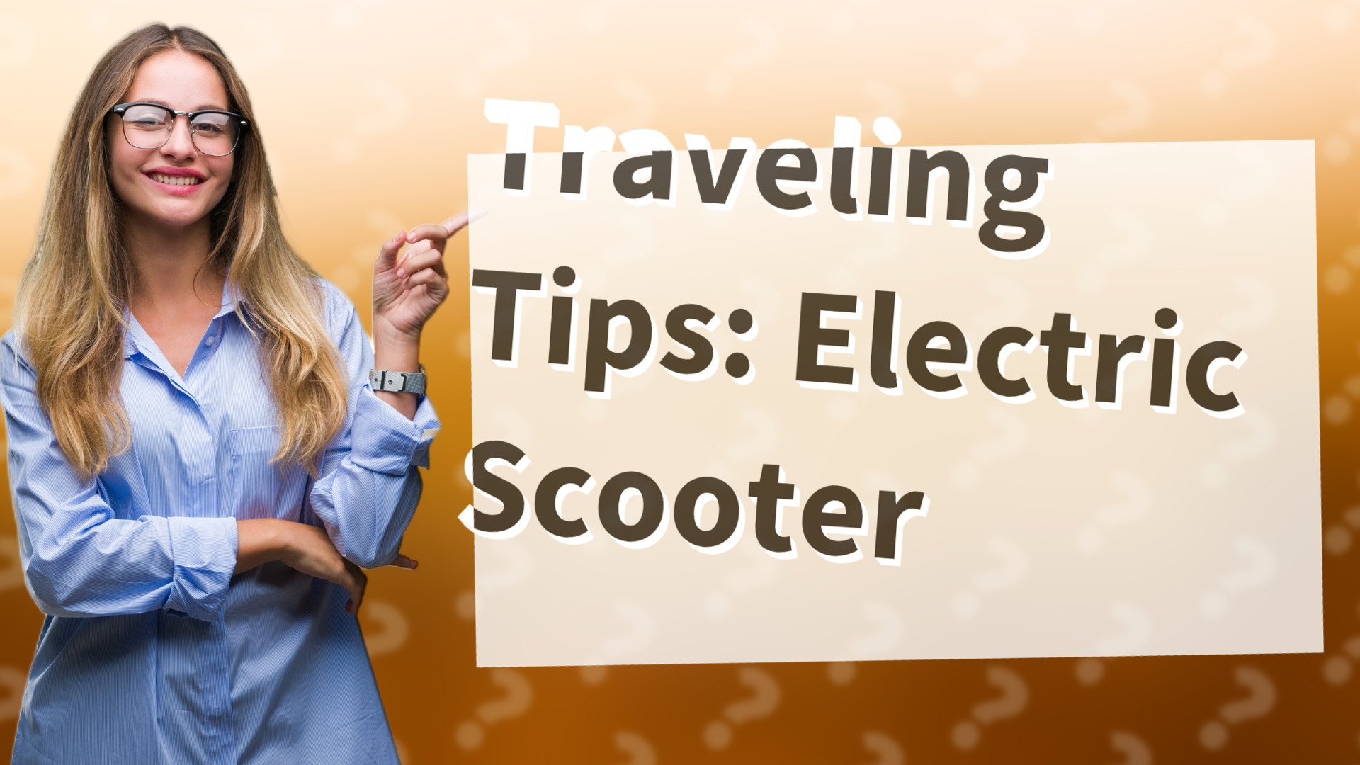 Traveling Tips: Electric Scooter