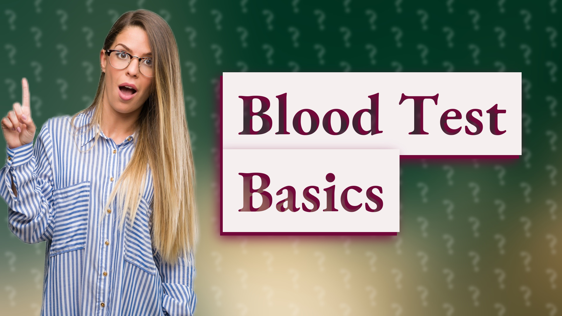 Blood Test Basics