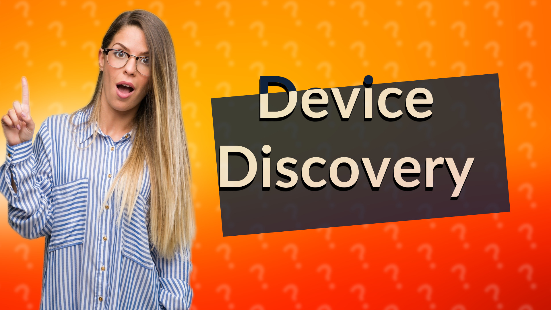 Device Discovery