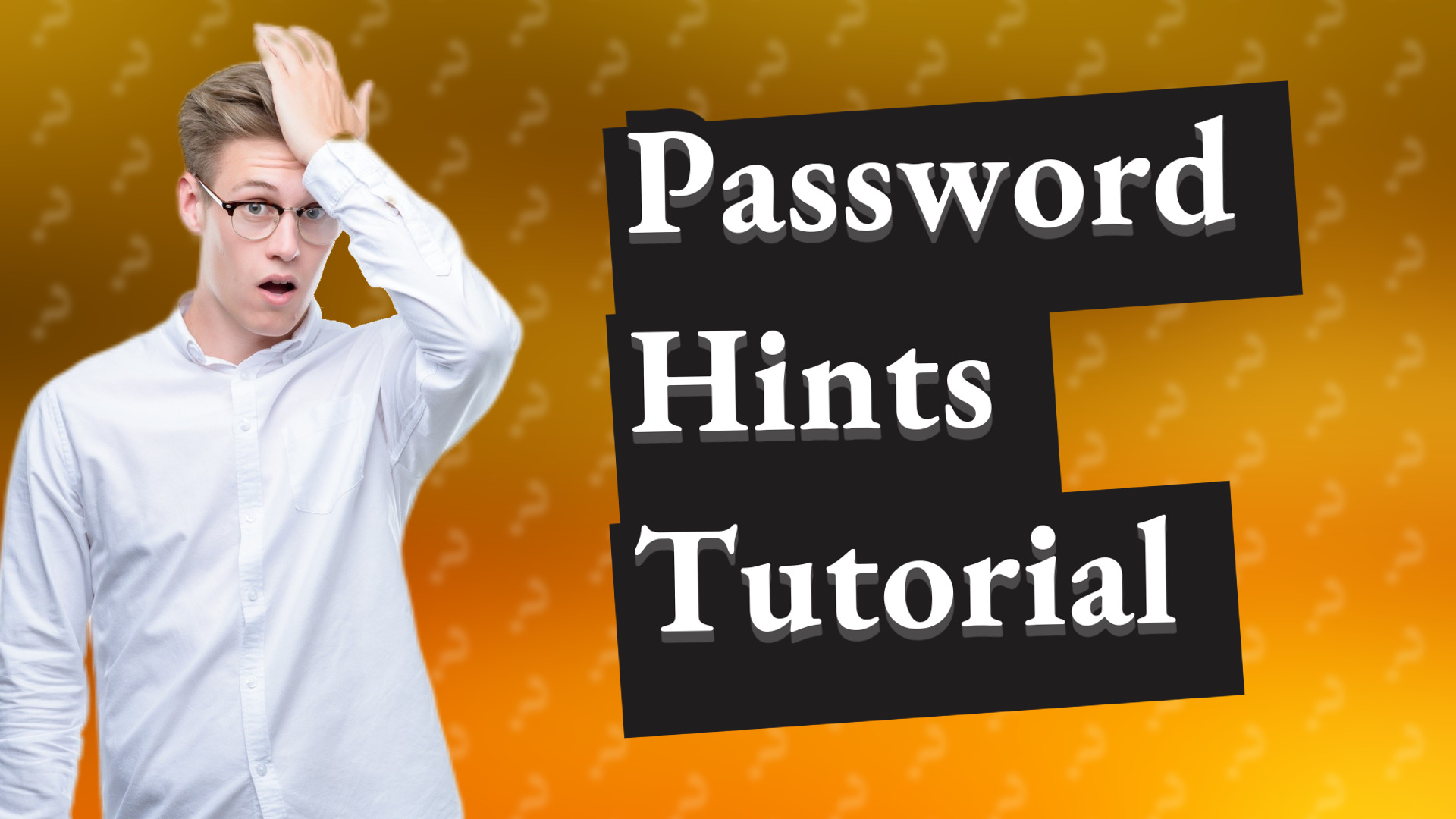 Password Hints Tutorial