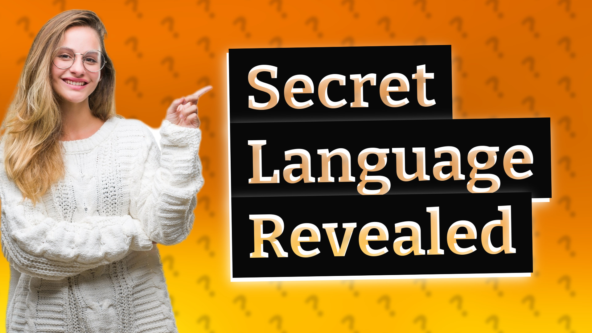 Secret Language Revealed