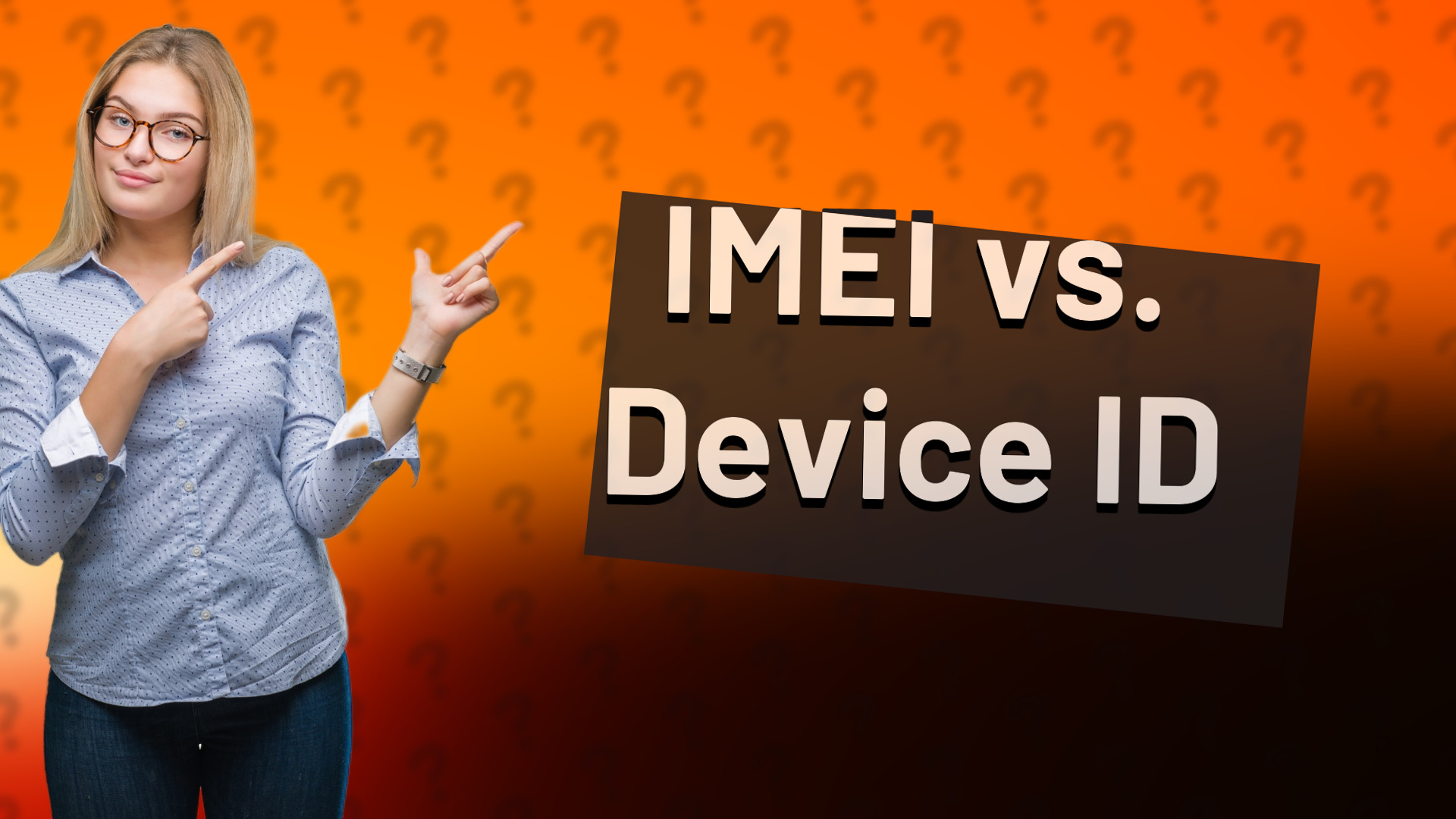IMEI vs. Device ID