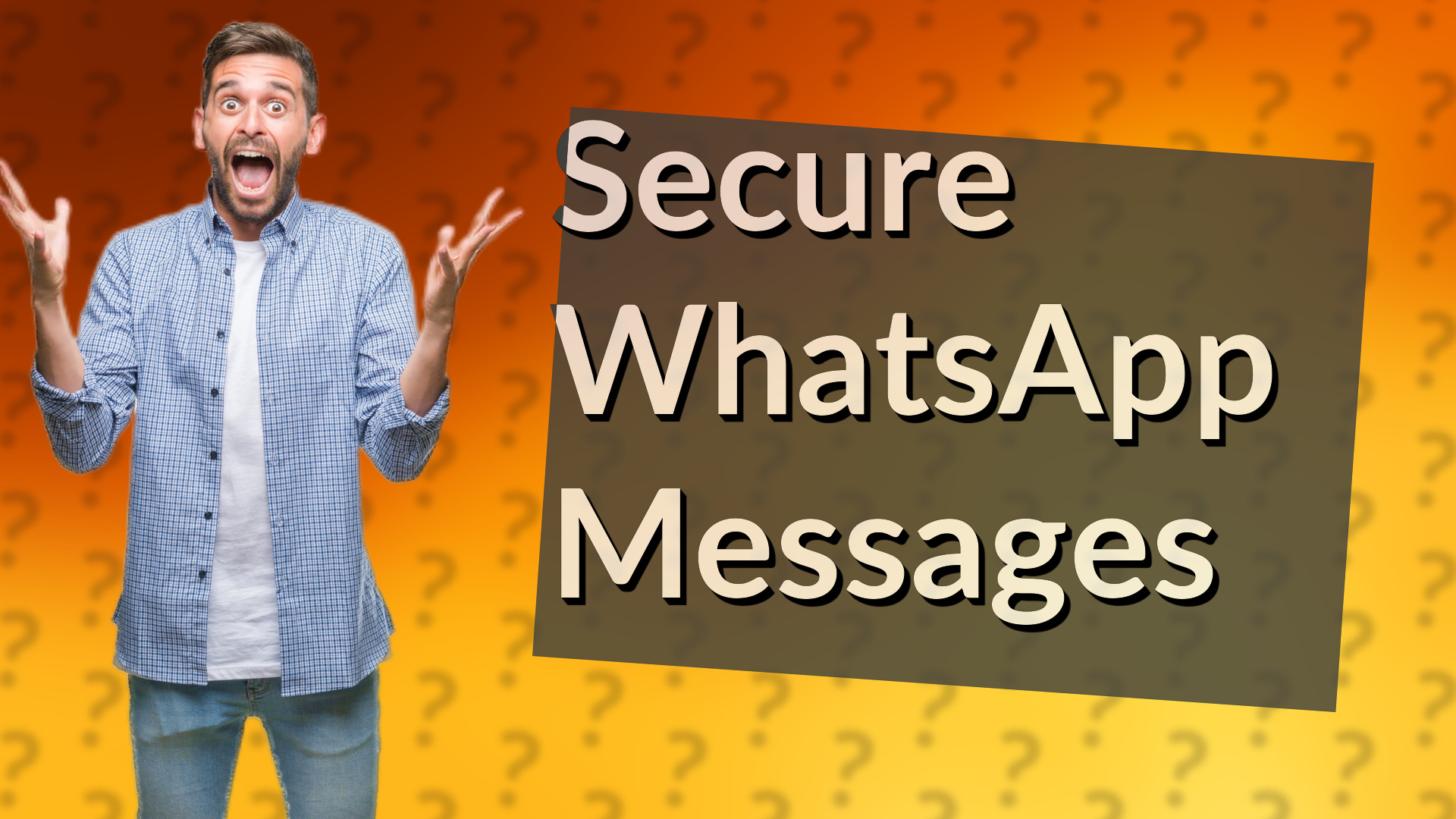 Secure WhatsApp Messages