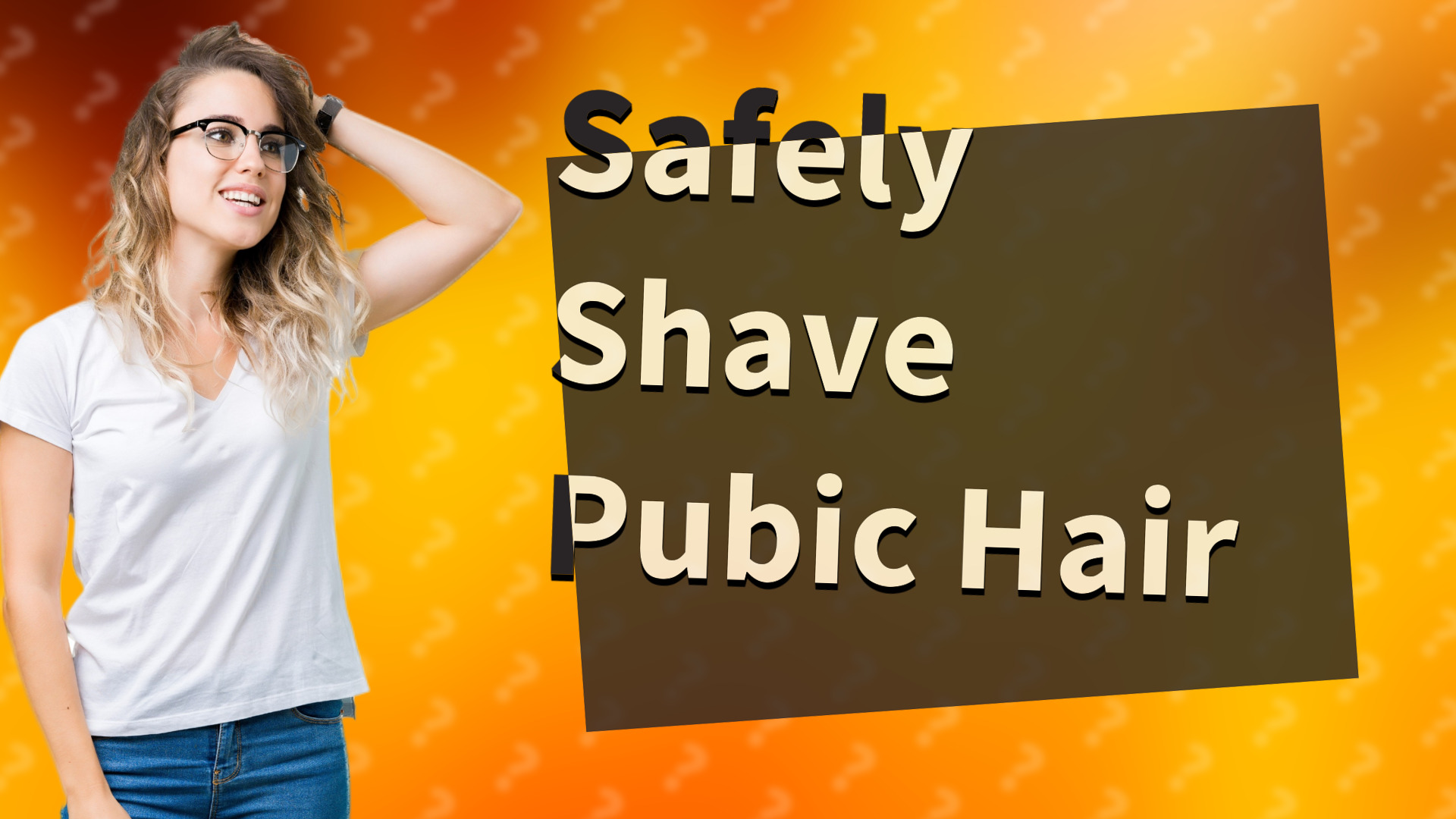 Safely Shave Pubic Hair