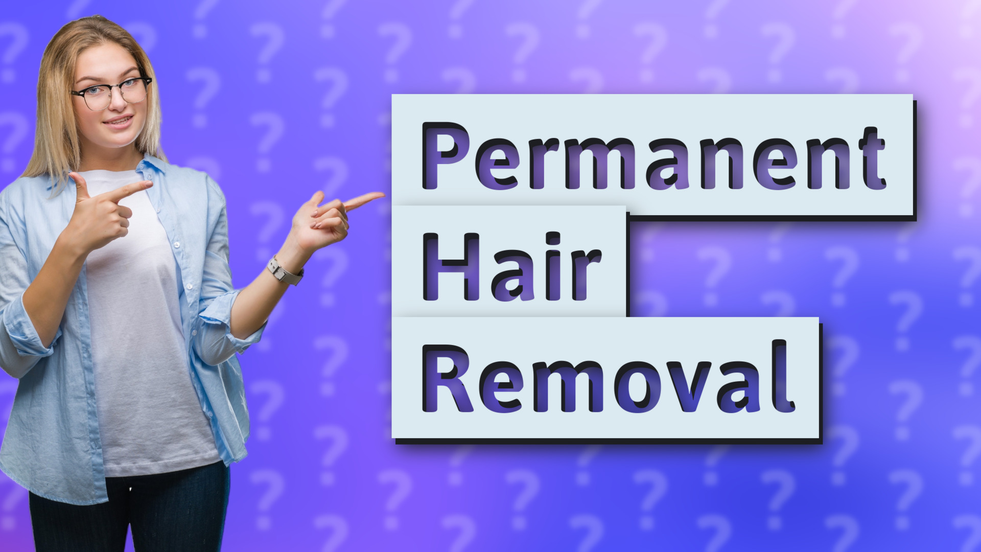 Permanent Hair Removal