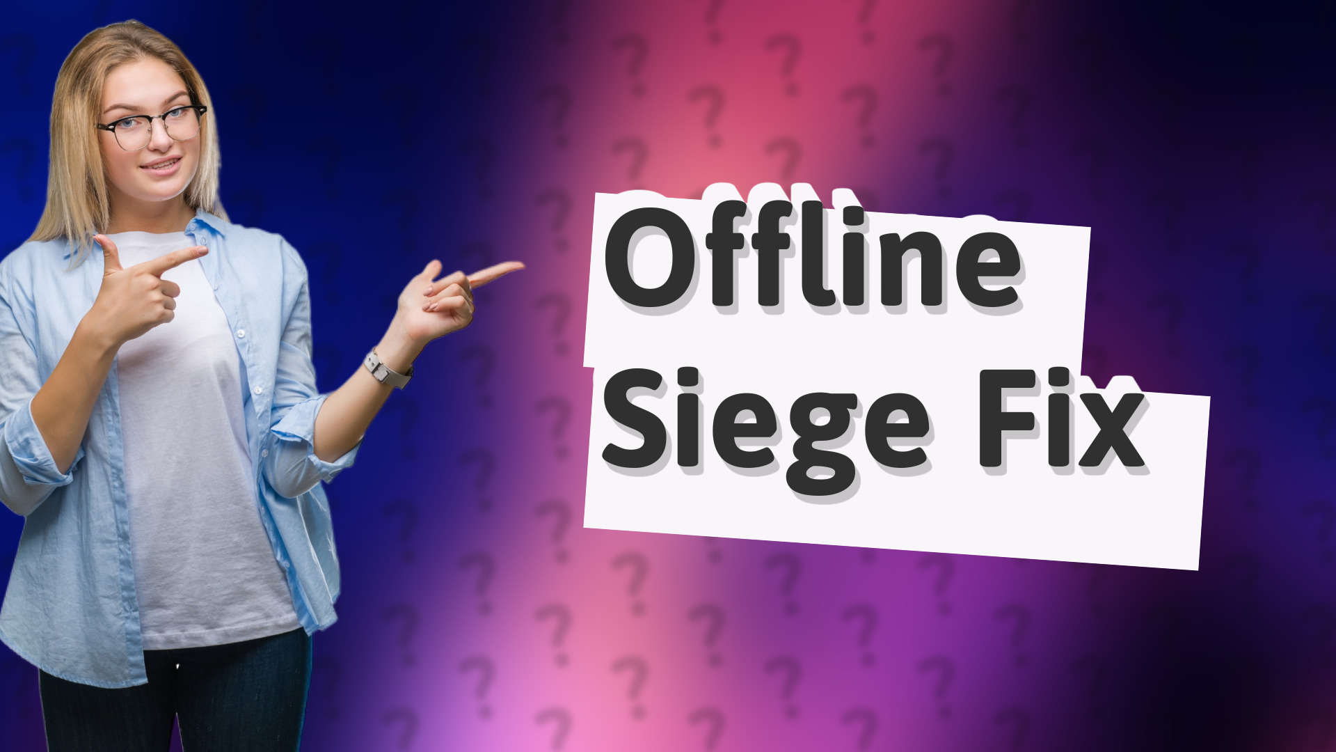 Offline Siege Fix