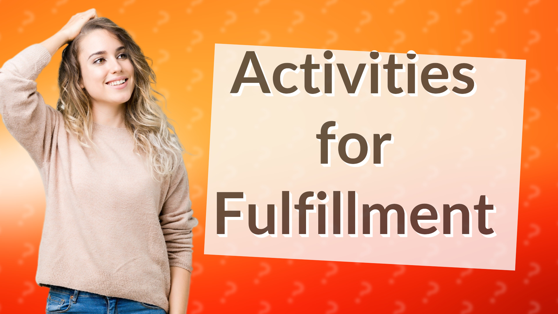 Activities for Fulfillment