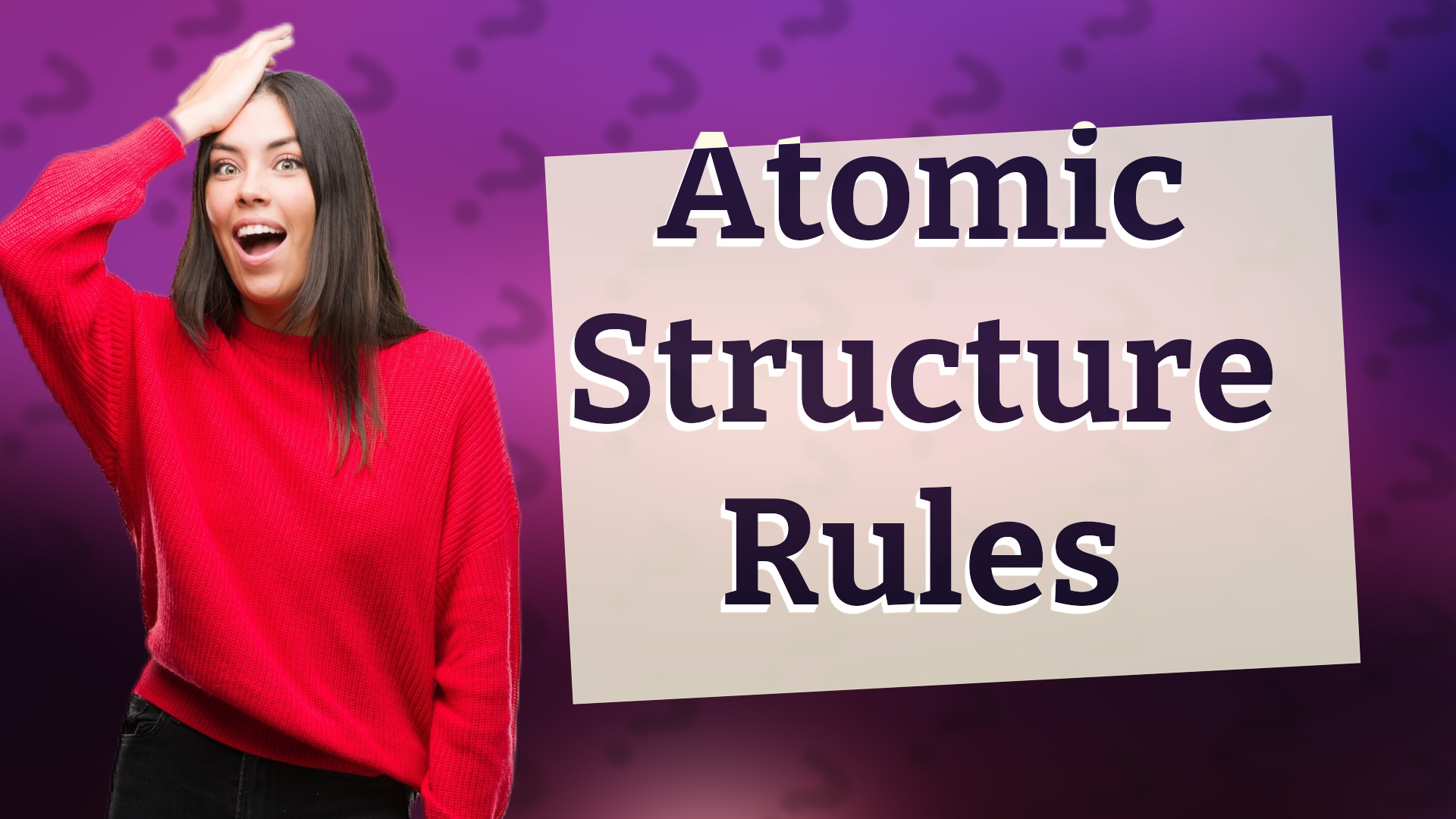 Atomic Structure Rules