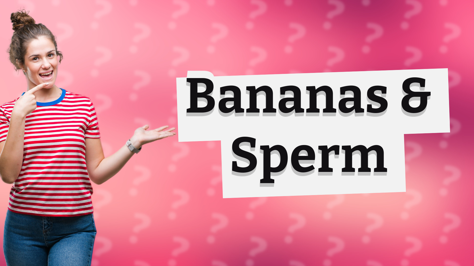 Bananas & Sperm