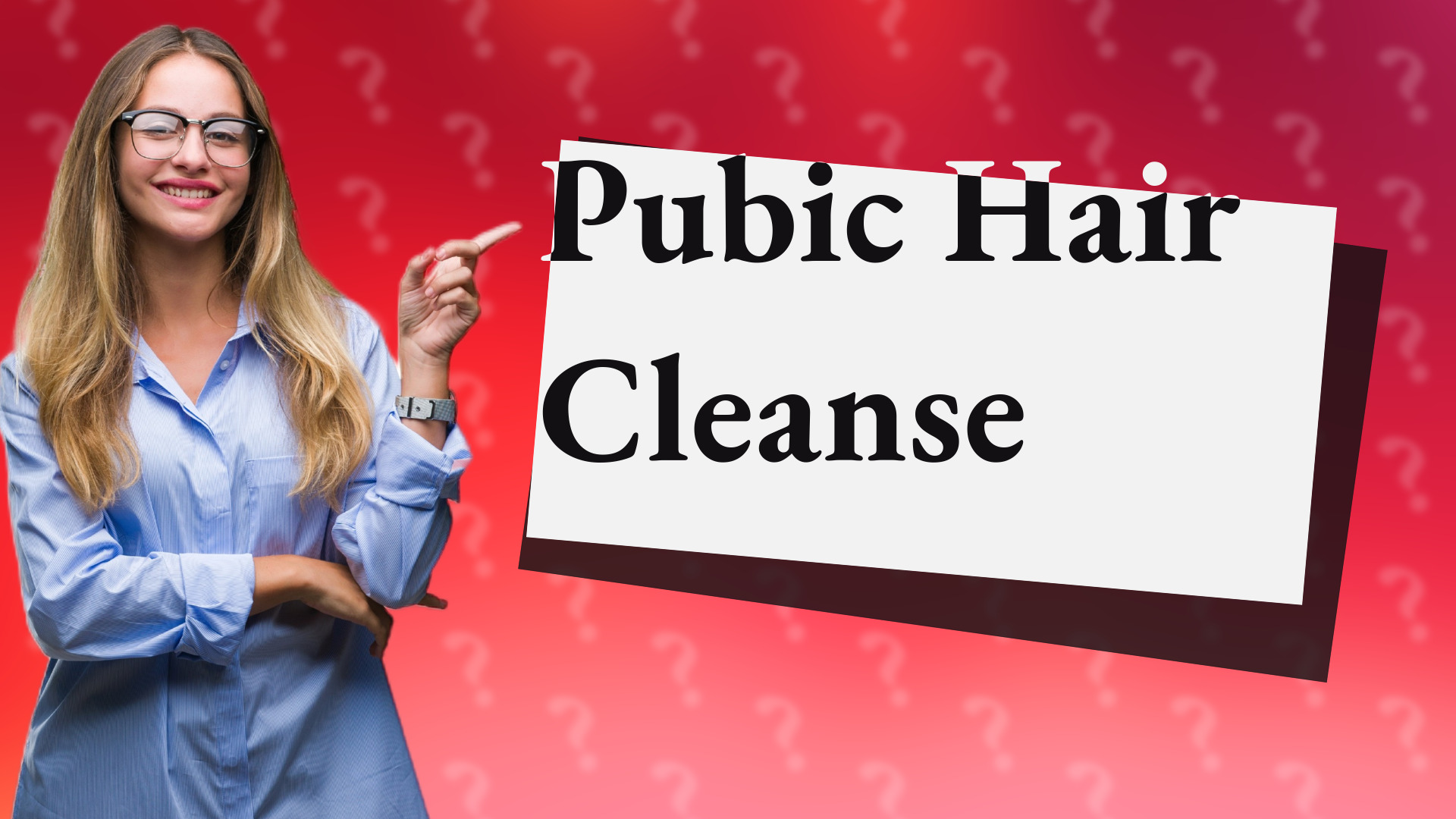 Pubic Hair Cleanse