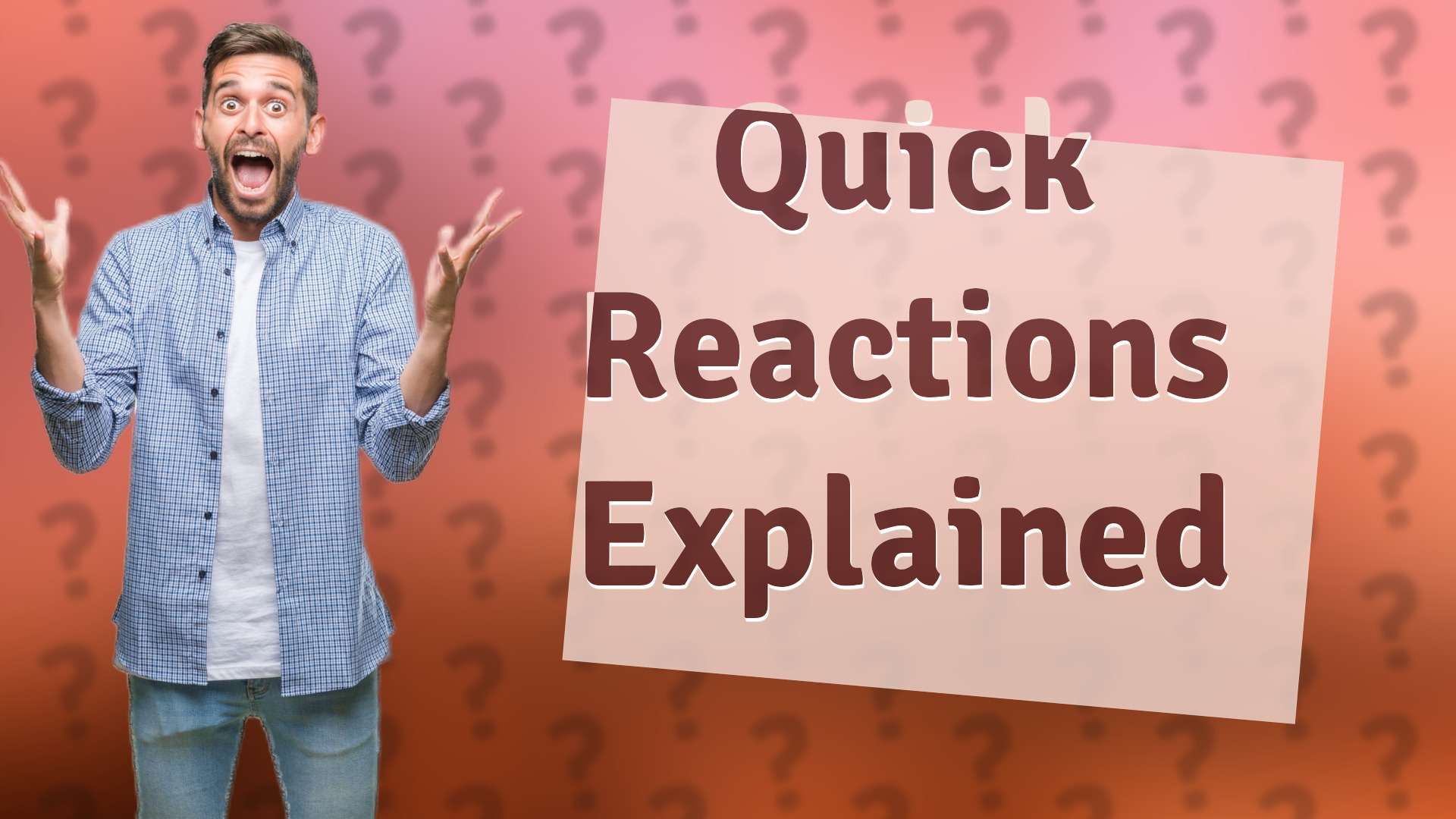 Quick Reactions Explained