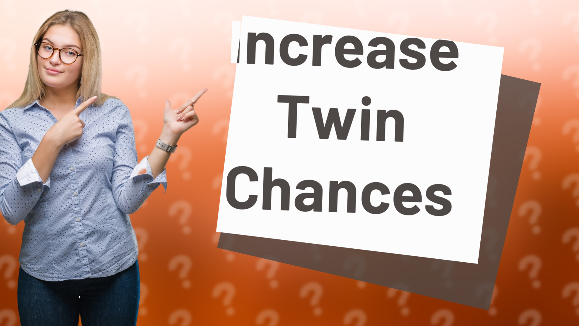 Increase Twin Chances
