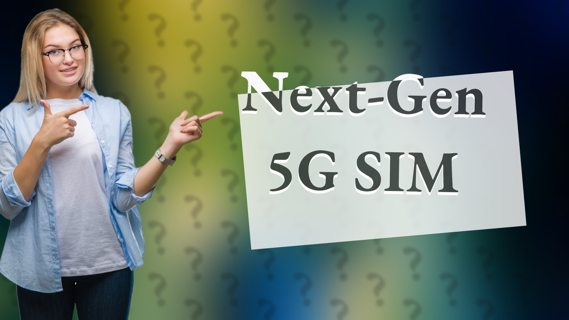 Next-Gen 5G SIM
