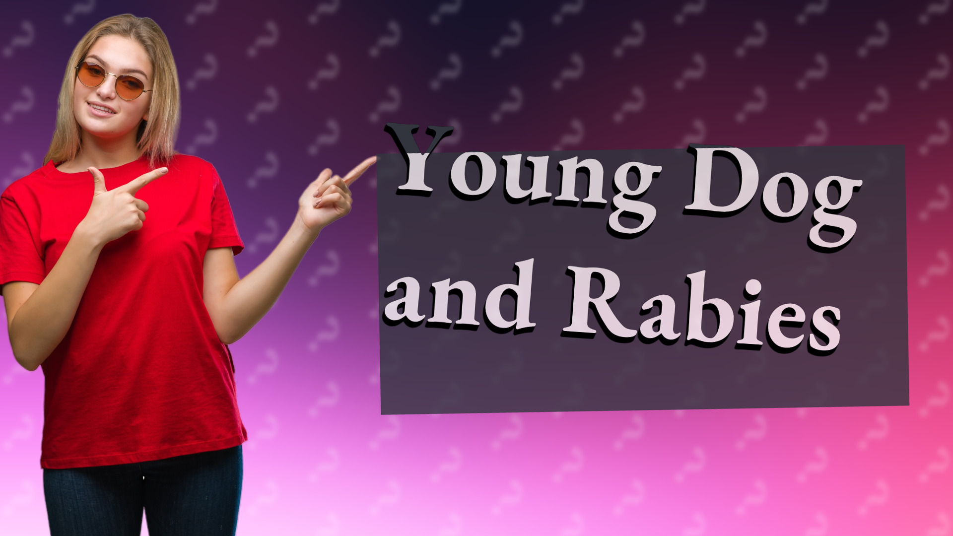 Young Dog and Rabies
