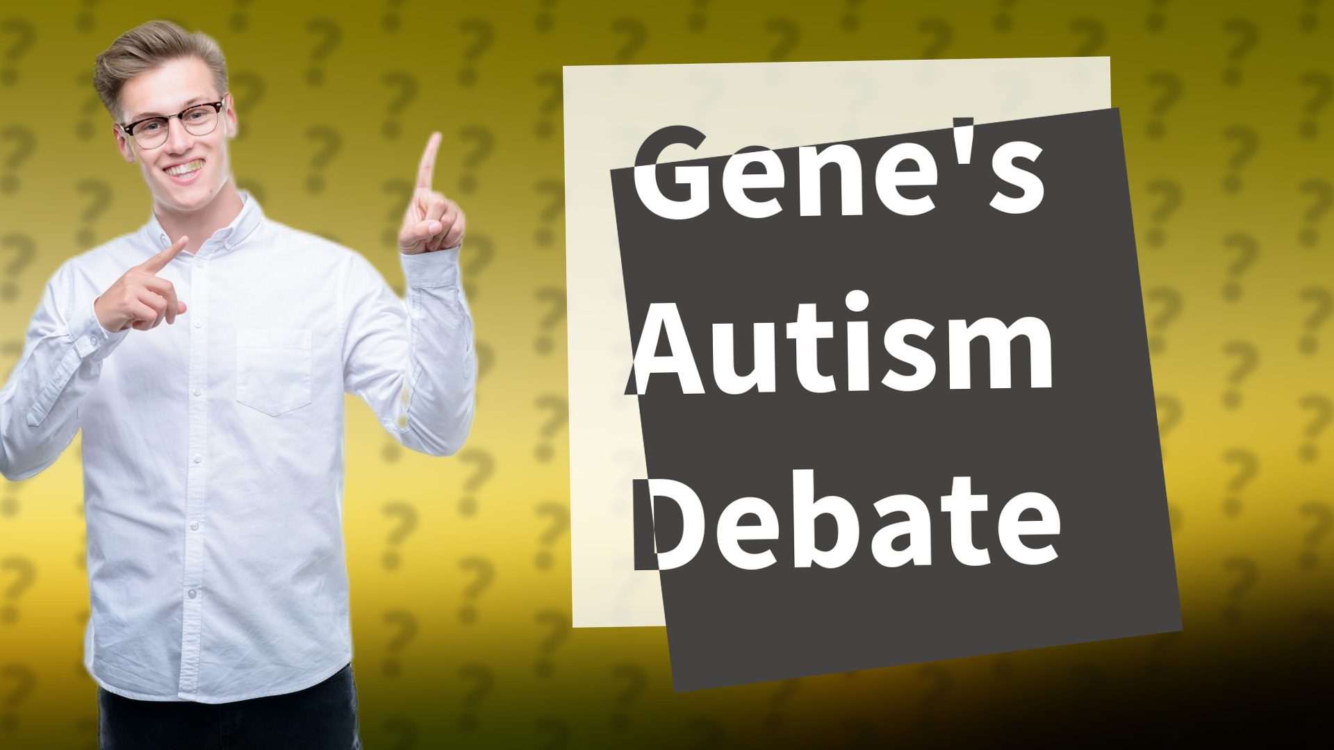 Gene's Autism Debate