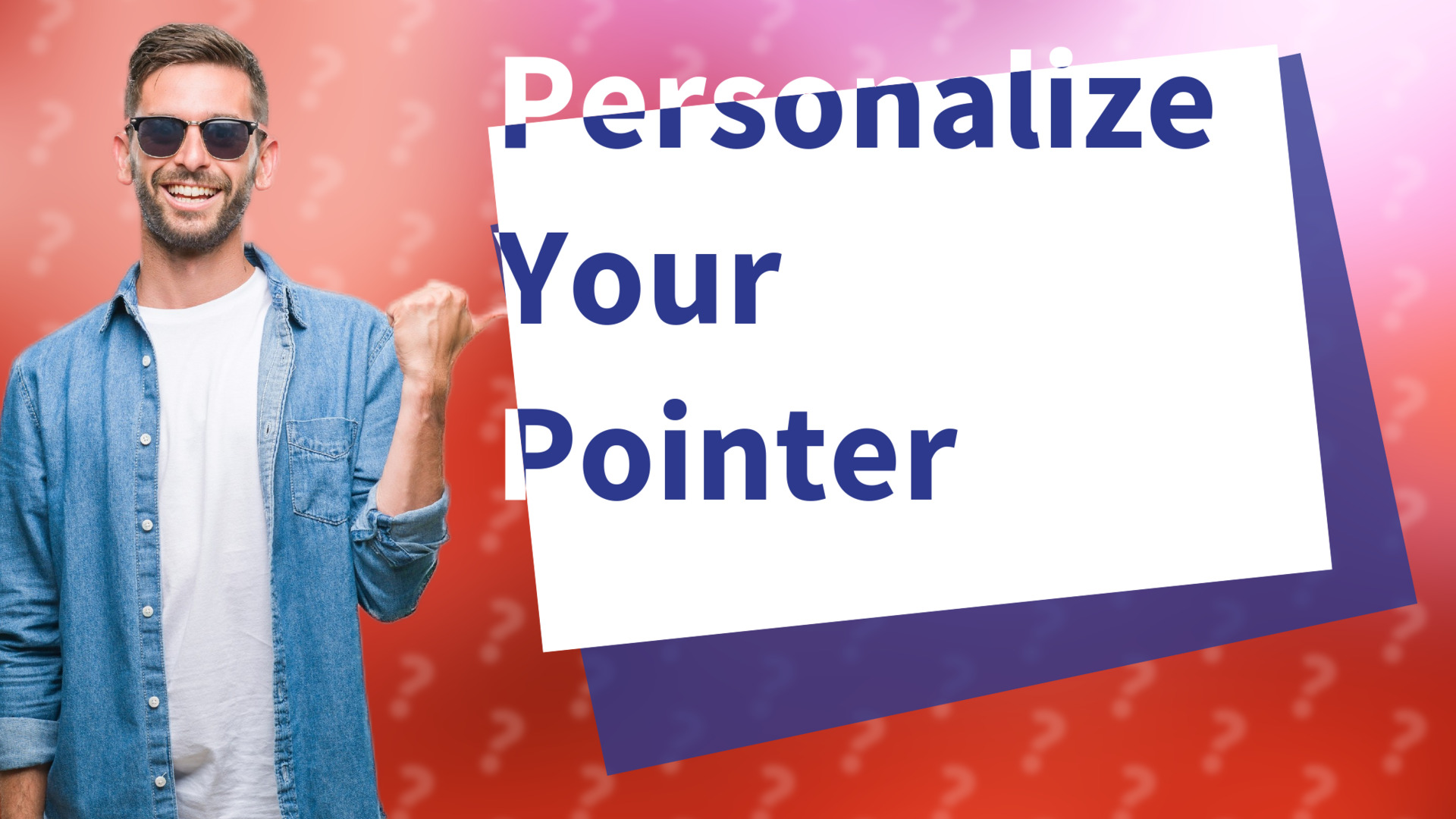 Personalize Your Pointer