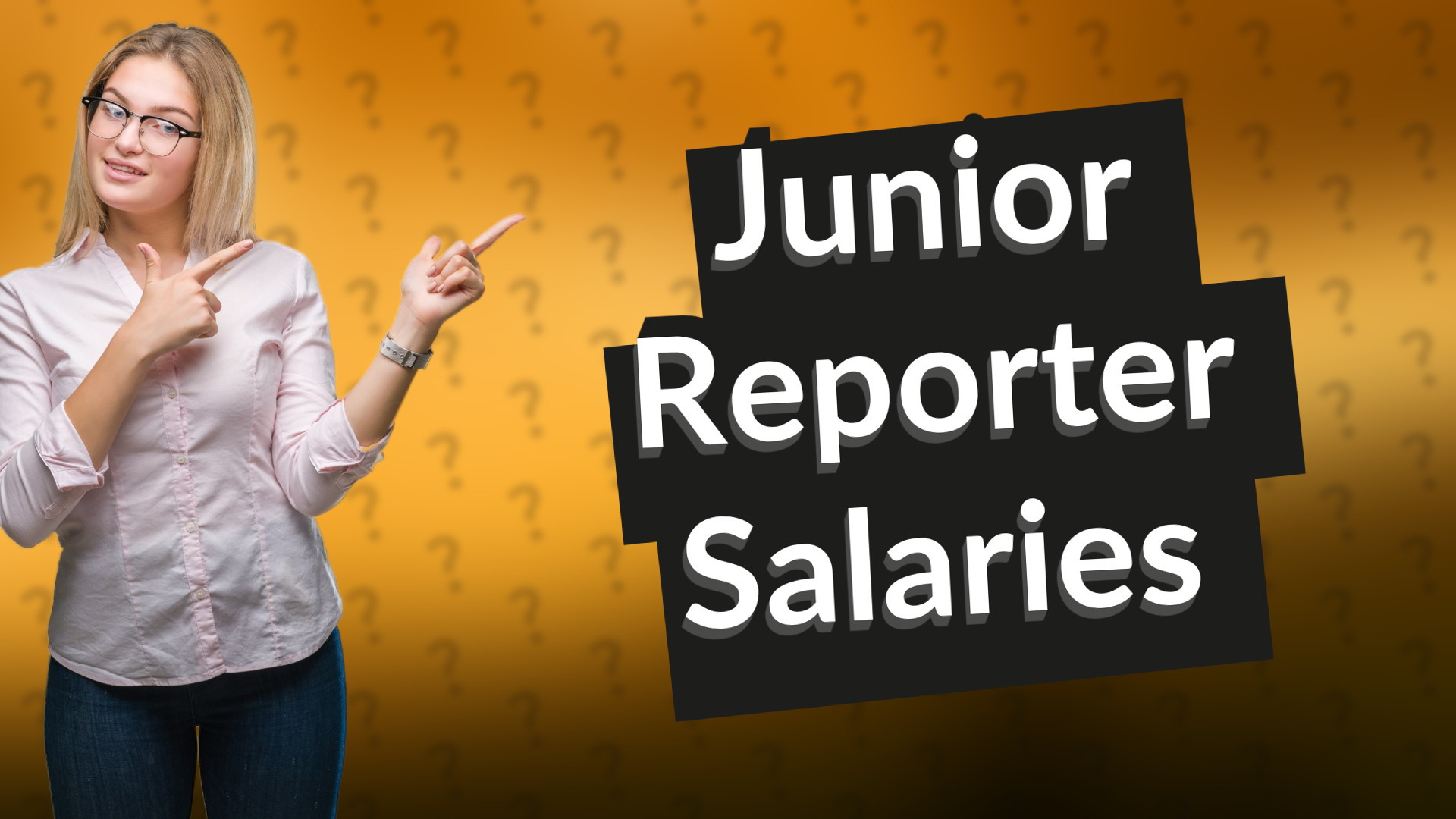Junior Reporter Salaries