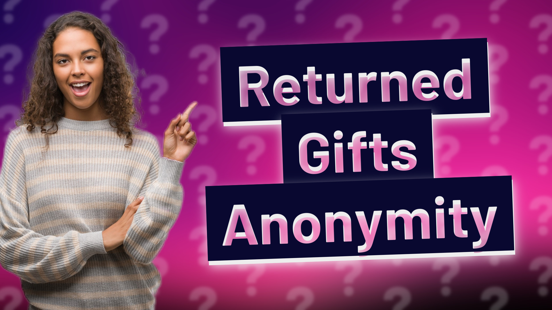 Returned Gifts Anonymity