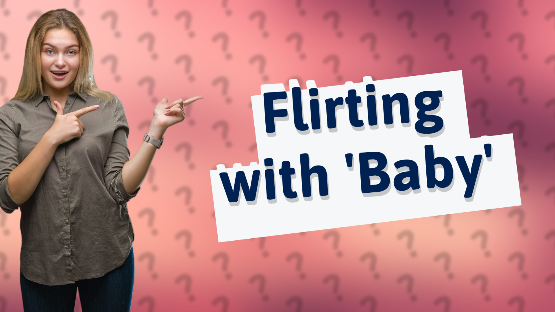 Flirting with 'Baby'