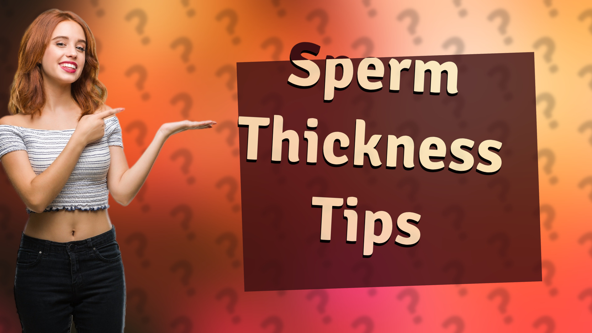 Sperm Thickness Tips