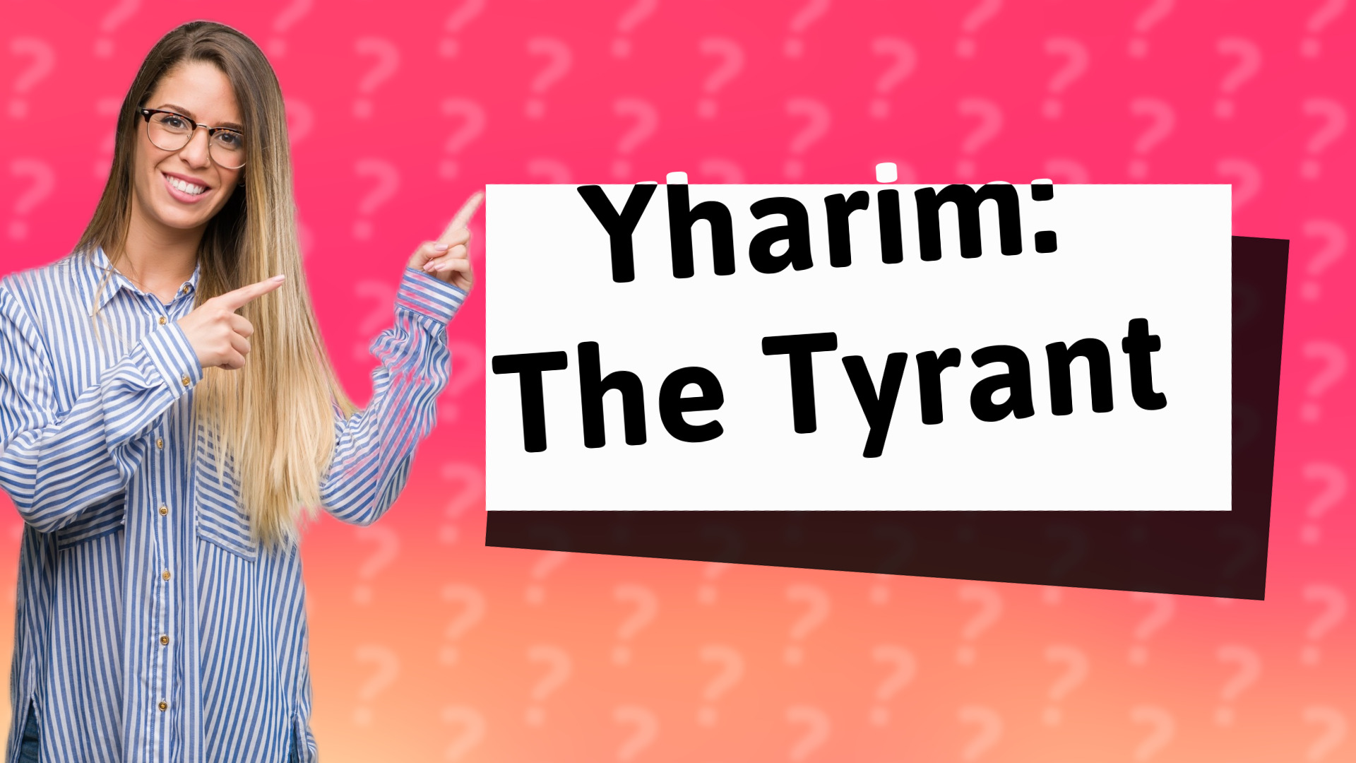 Yharim: The Tyrant
