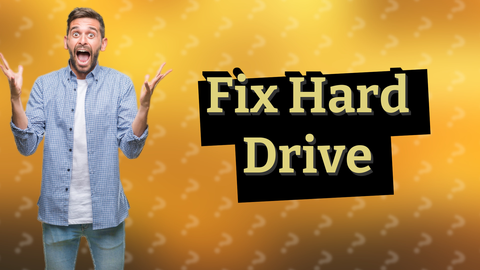 Fix Hard Drive