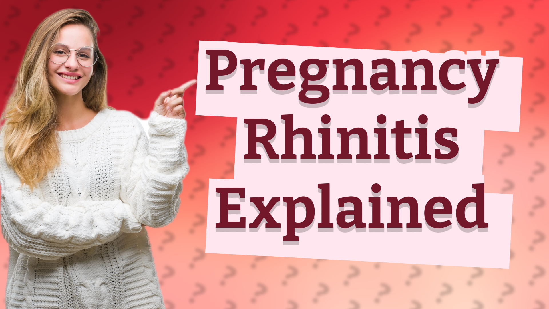 Pregnancy Rhinitis Explained