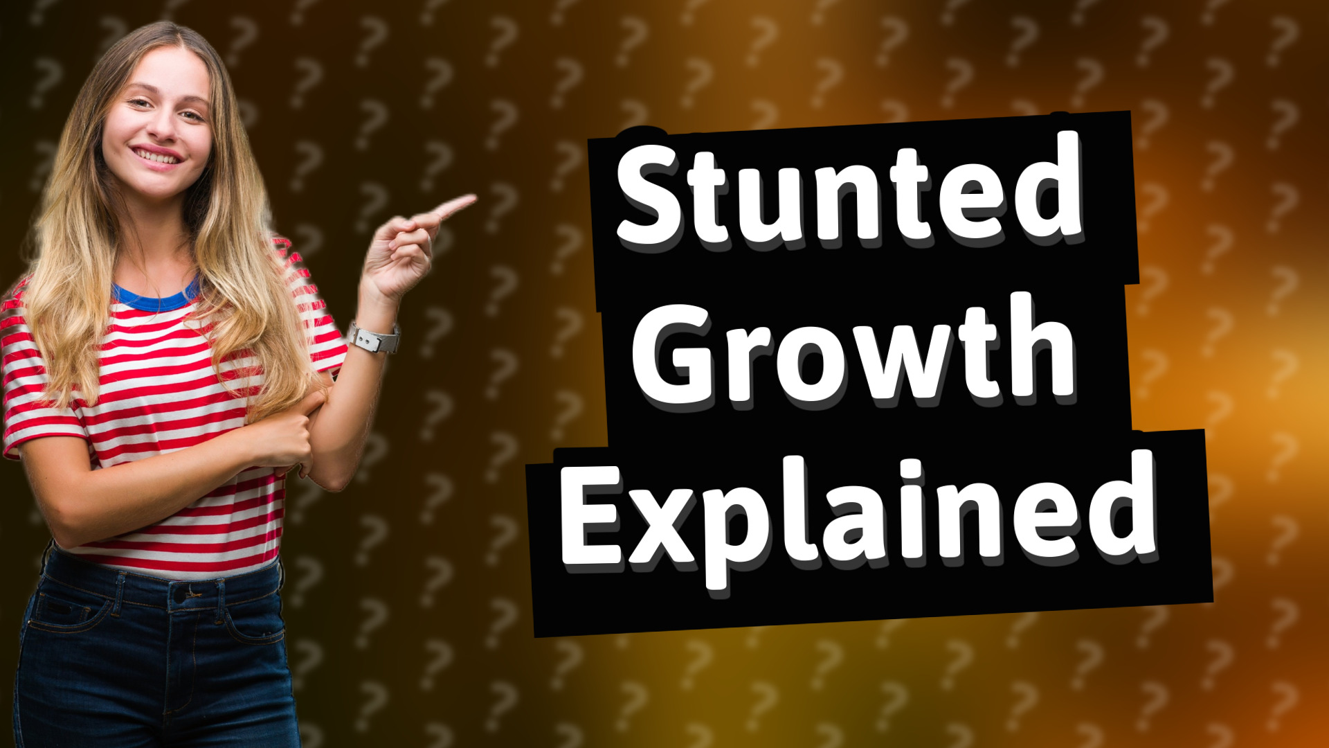 Stunted Growth Explained
