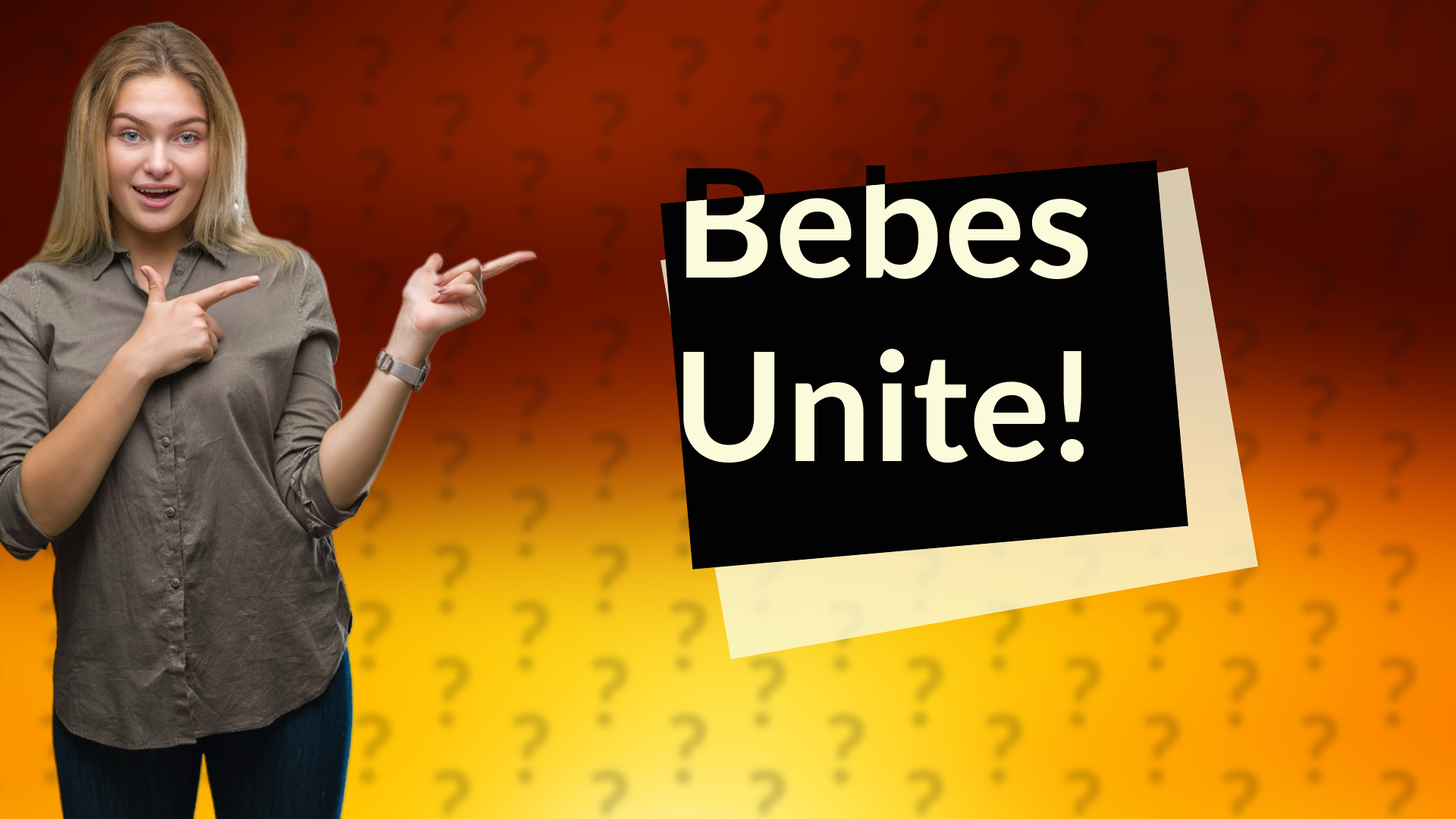 Bebes Unite!