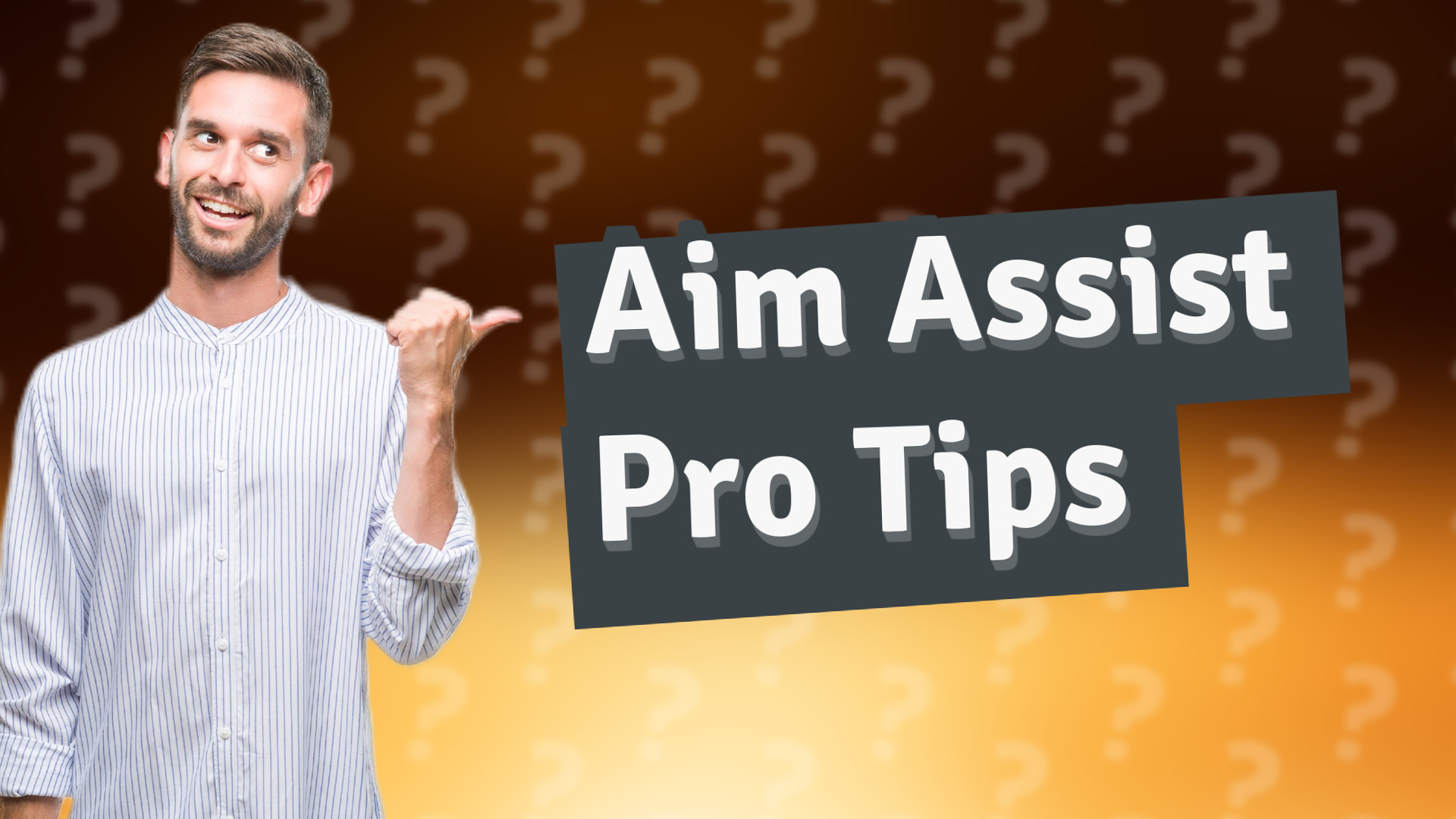 Aim Assist Pro Tips
